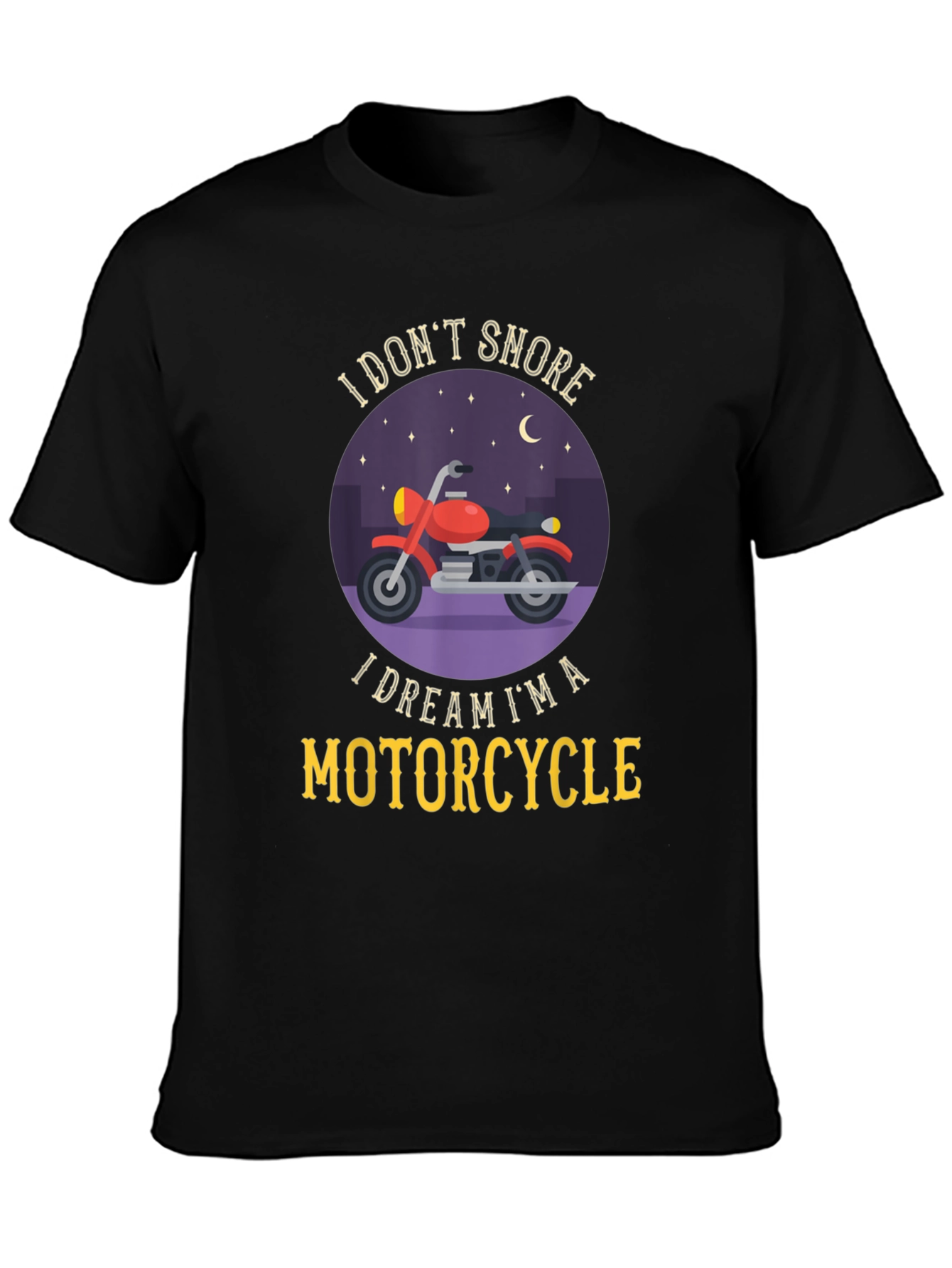 Dream Motorcycle T-Shirt - Snoring Humor