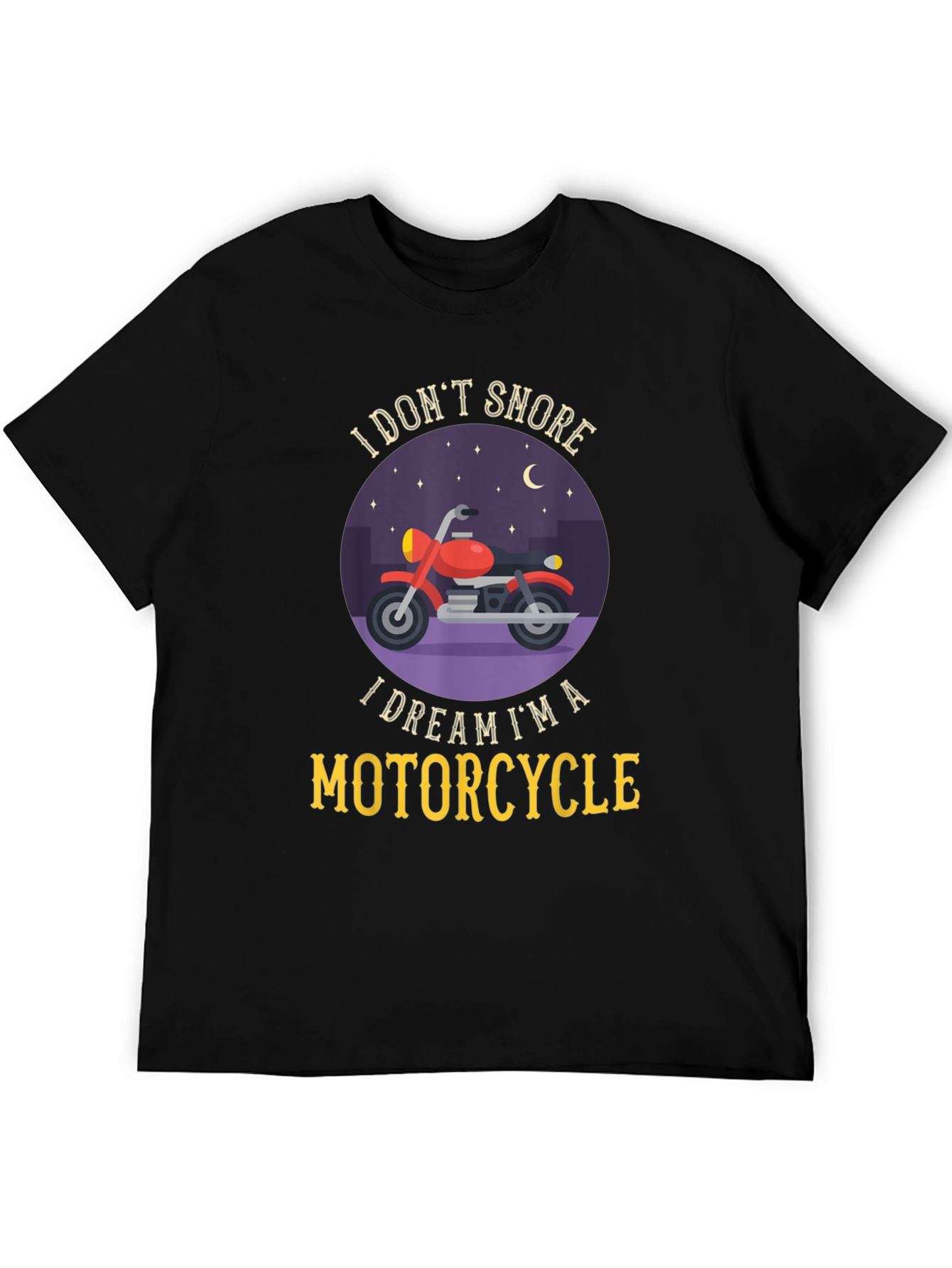 Dream Motorcycle T-Shirt - Snoring Humor