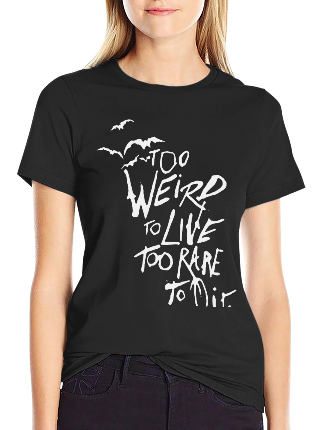 Too Weird to Live T-Shirt