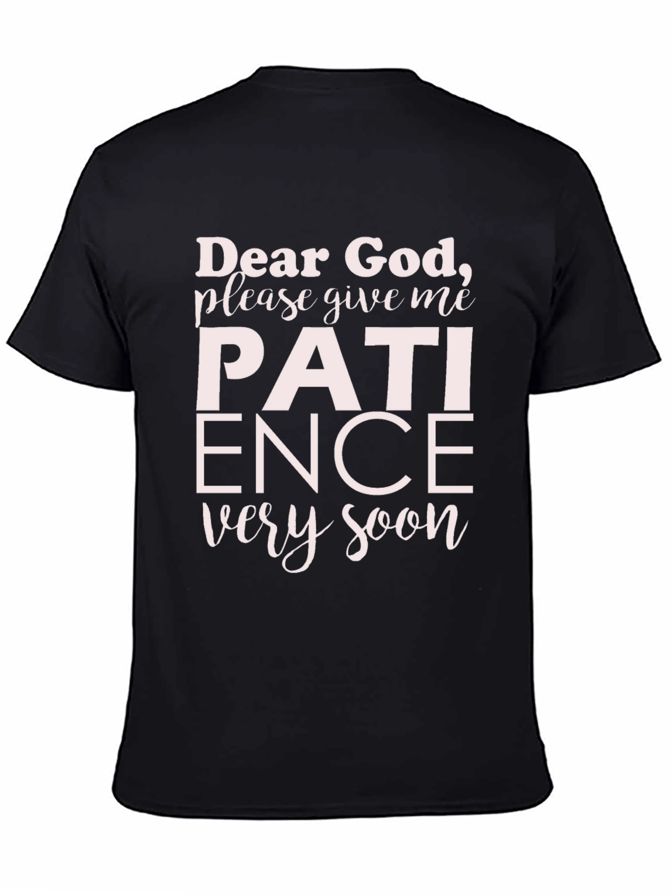 Dear God Patience Graphic T-Shirt