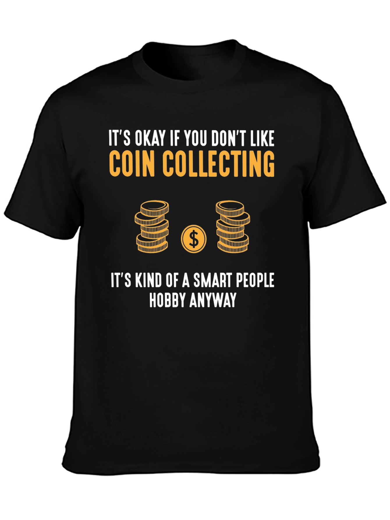 Coin Collecting Smart Hobby Tee