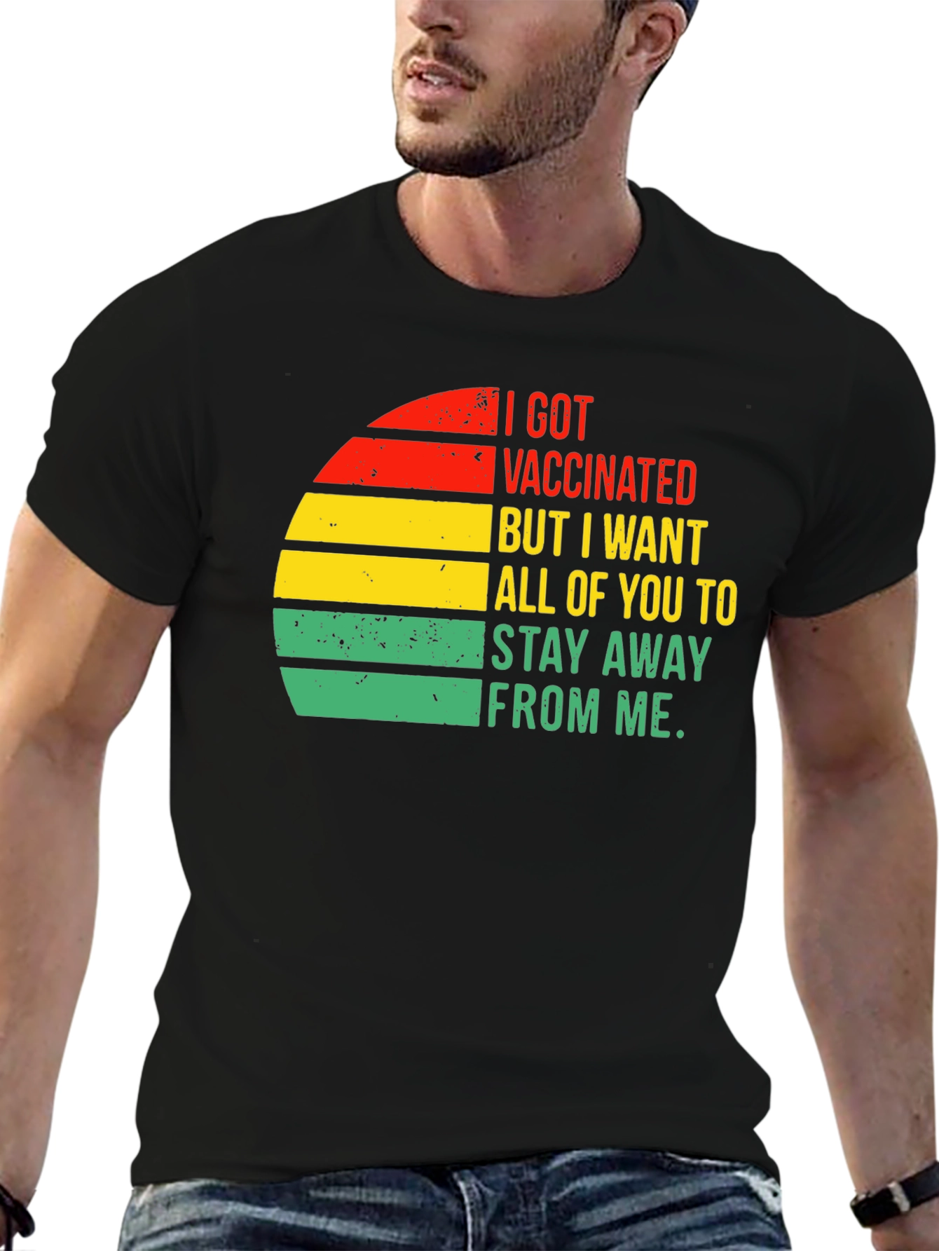 I Got Vaccinated T-Shirt - Stay Away From Me