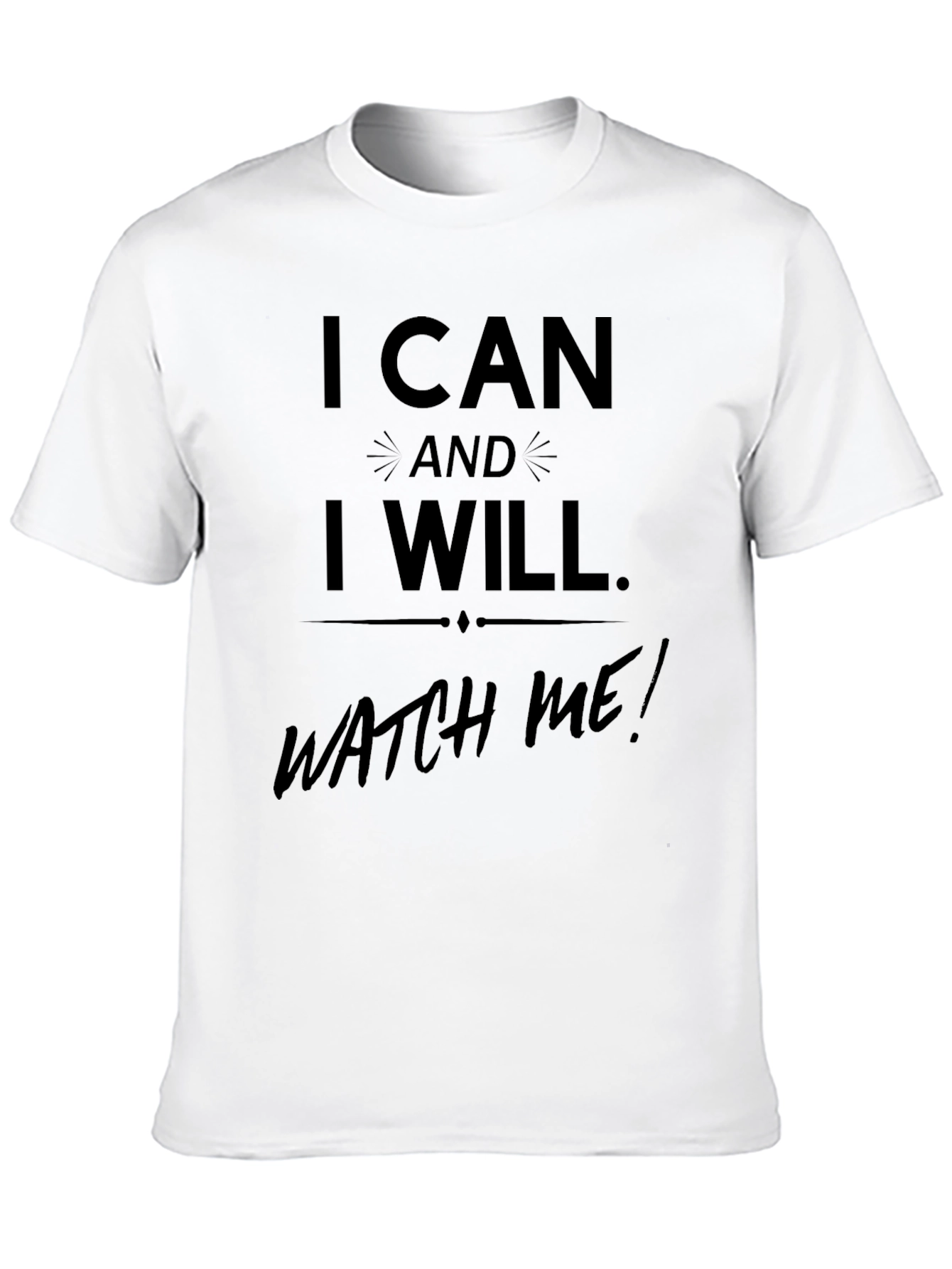 Motivational I Can and I Will Black T-Shirt
