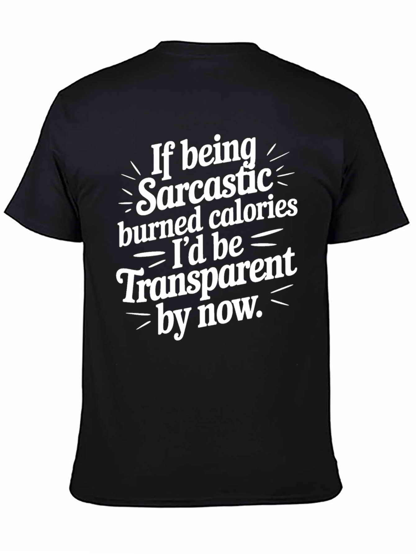 Sarcastic Burn Calories Tee