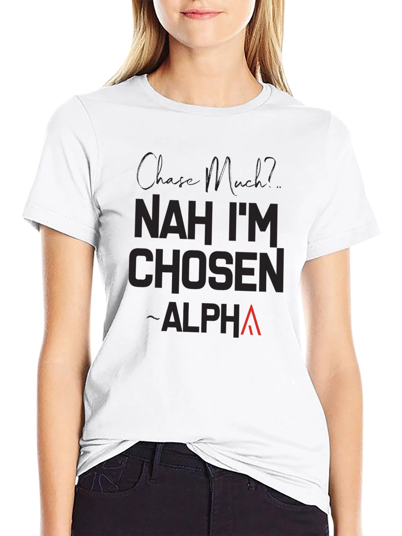 Nah Im Chosen Alpha T-Shirt