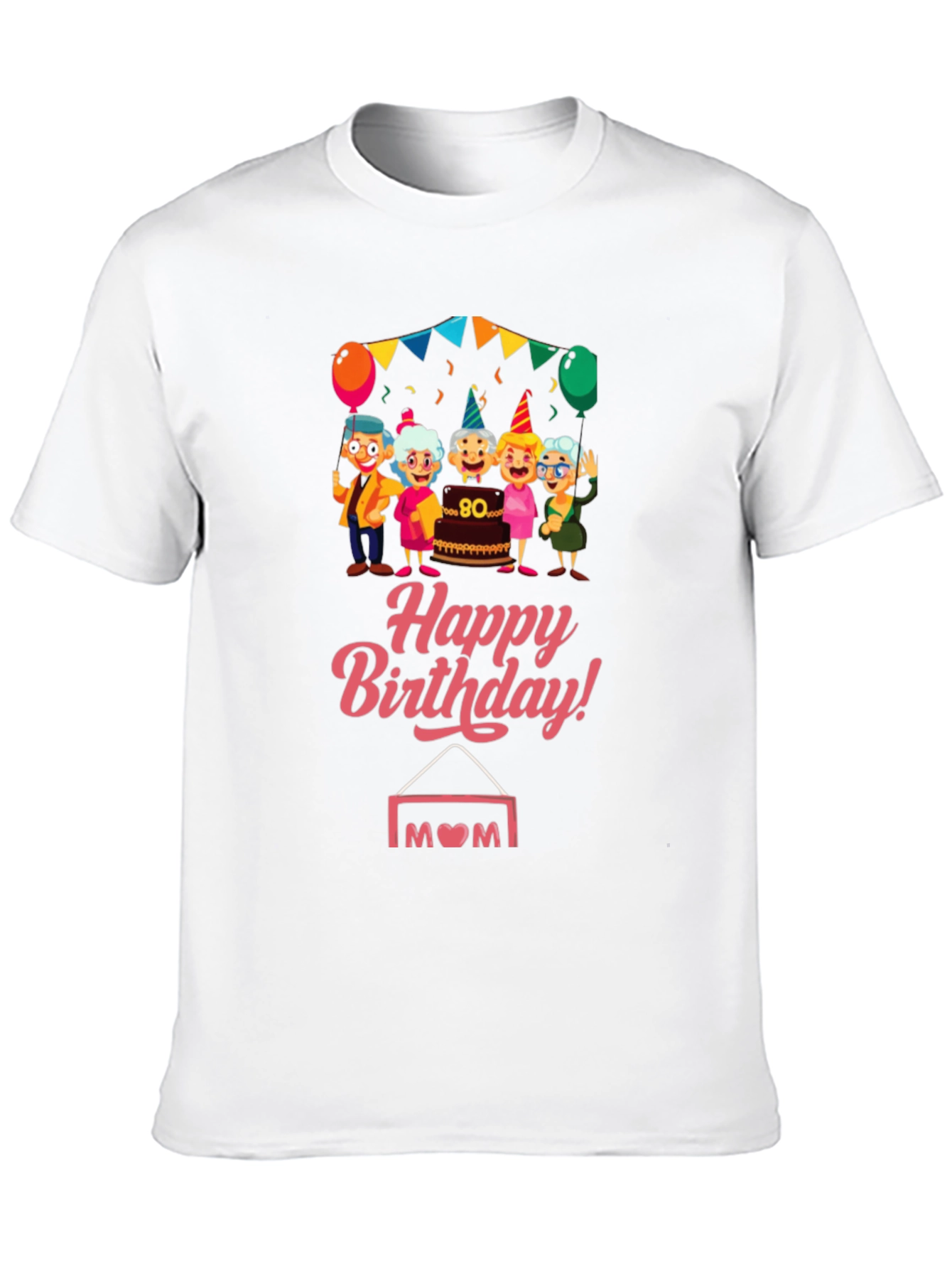 Happy 80th Birthday Mom T-Shirt