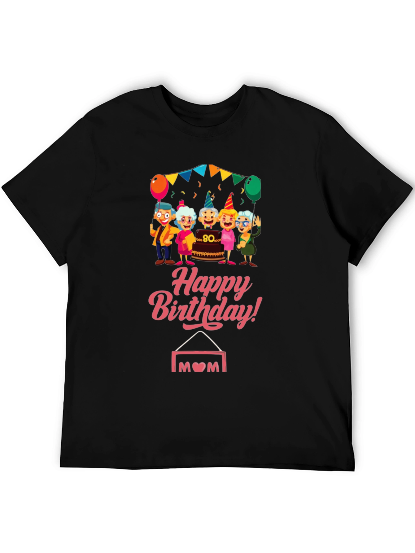 Happy 80th Birthday Mom T-Shirt