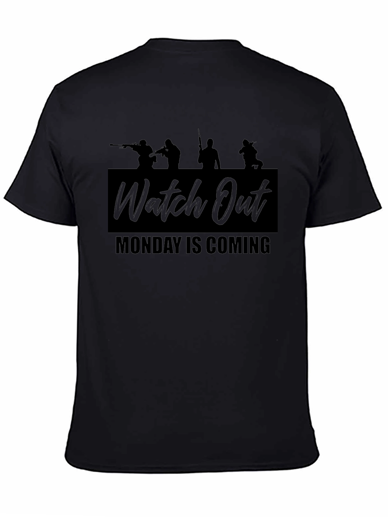 Watch Out Monday is Coming Black T-Shirt