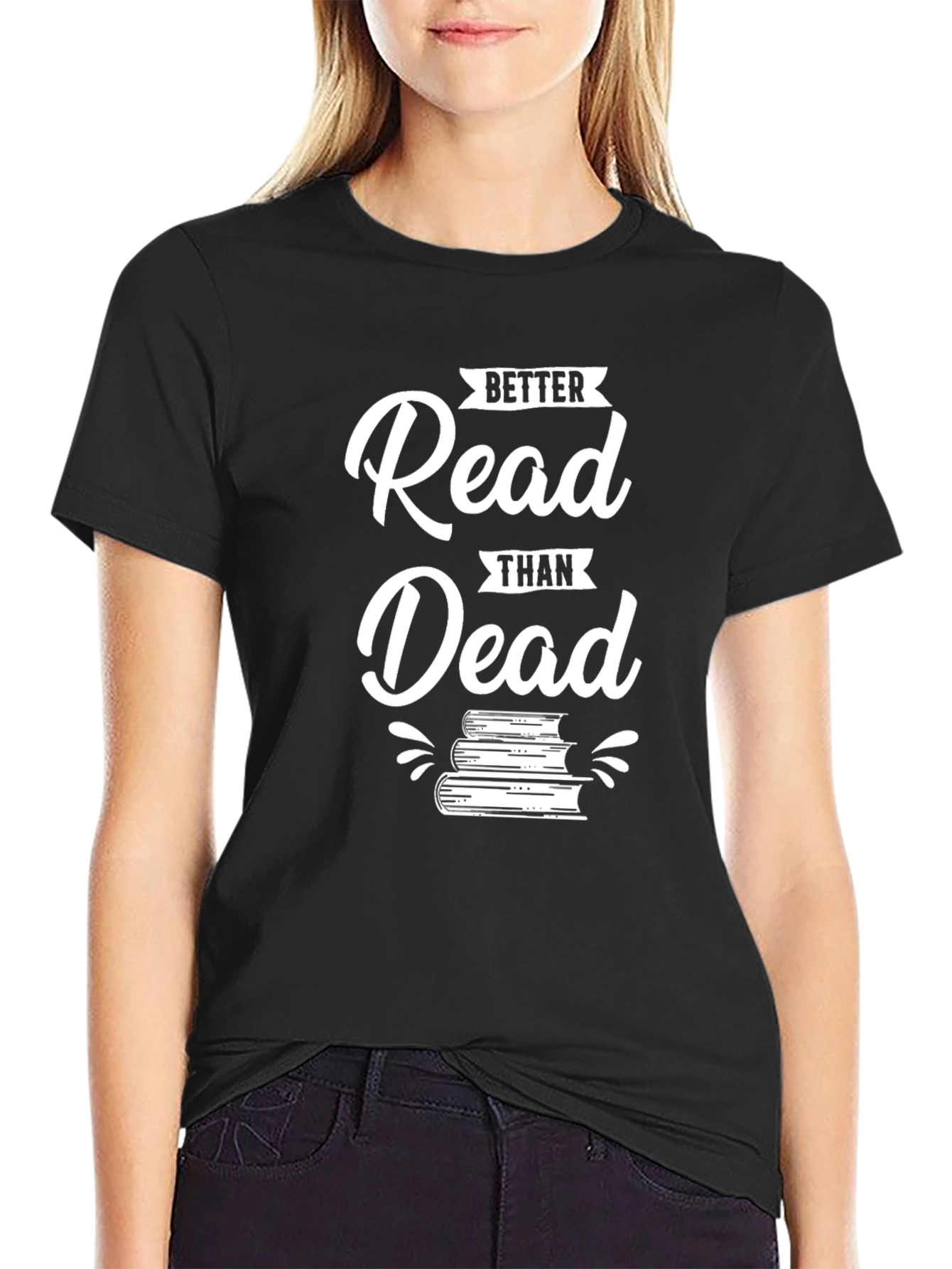 Better Read Than Dead Graphic Tee