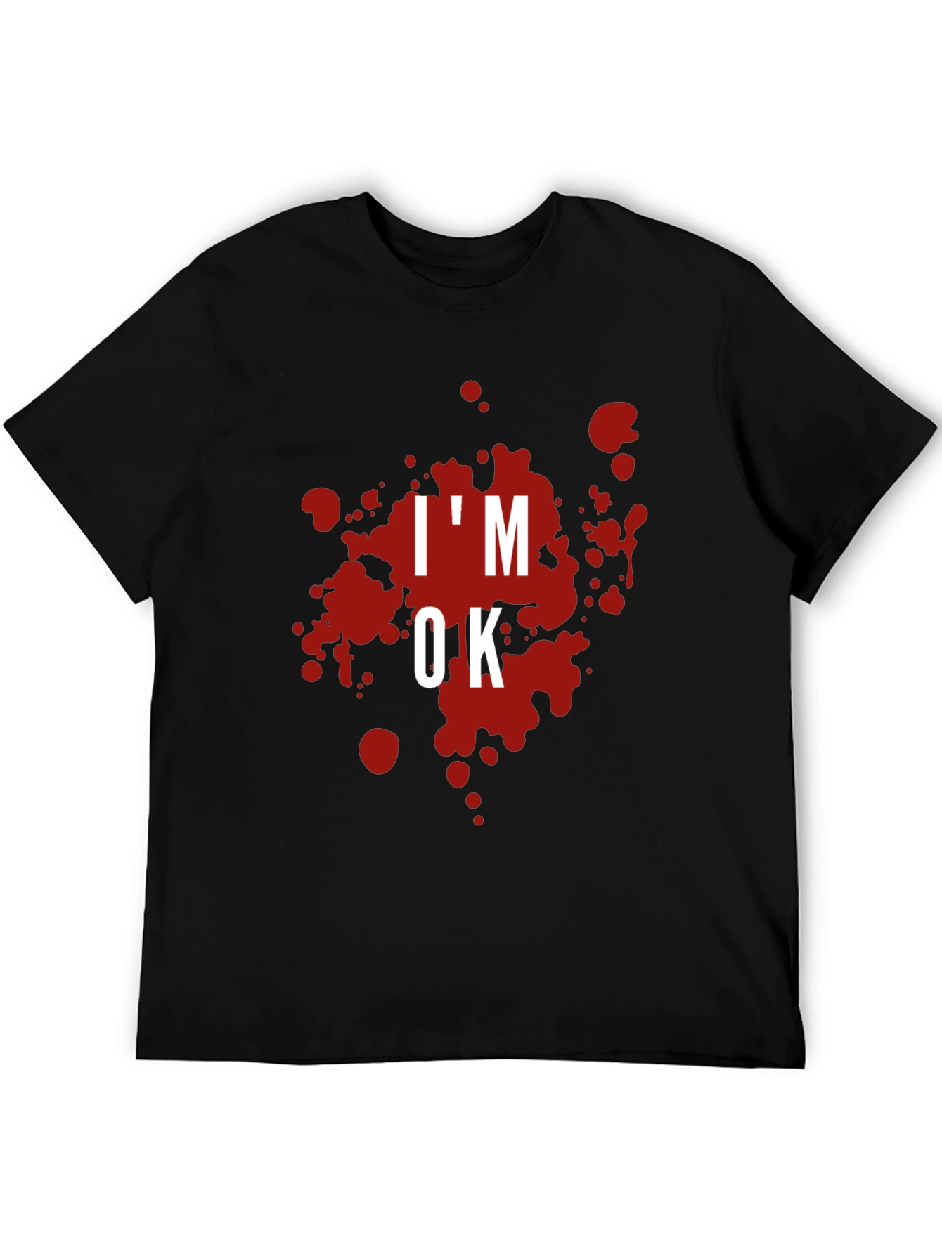 Im OK Blood Splatter Graphic T-Shirt