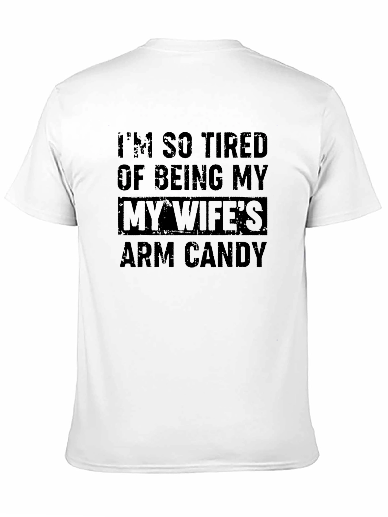 Funny Wifes Arm Candy Graphic Tee