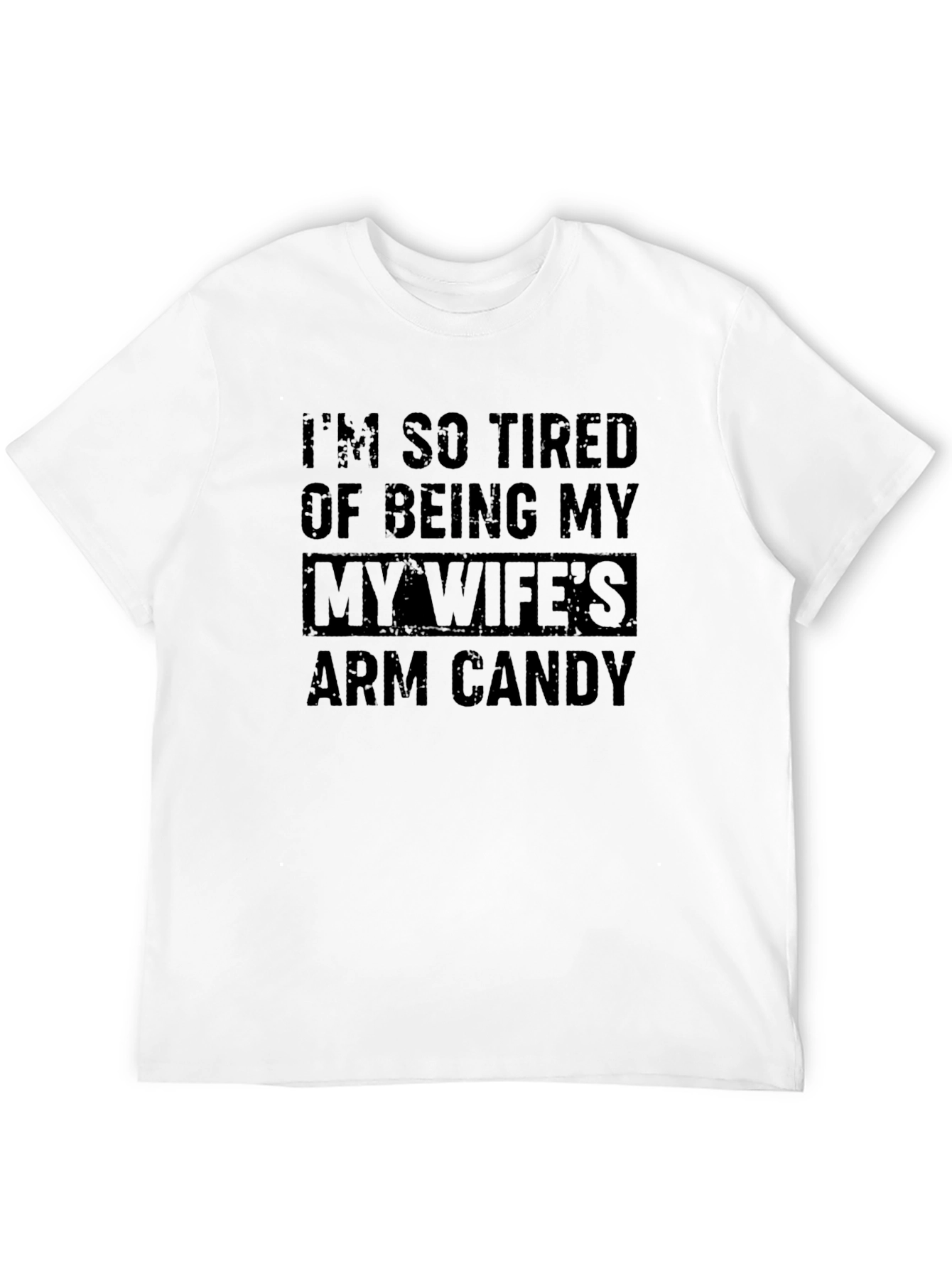 Funny Wifes Arm Candy Graphic Tee