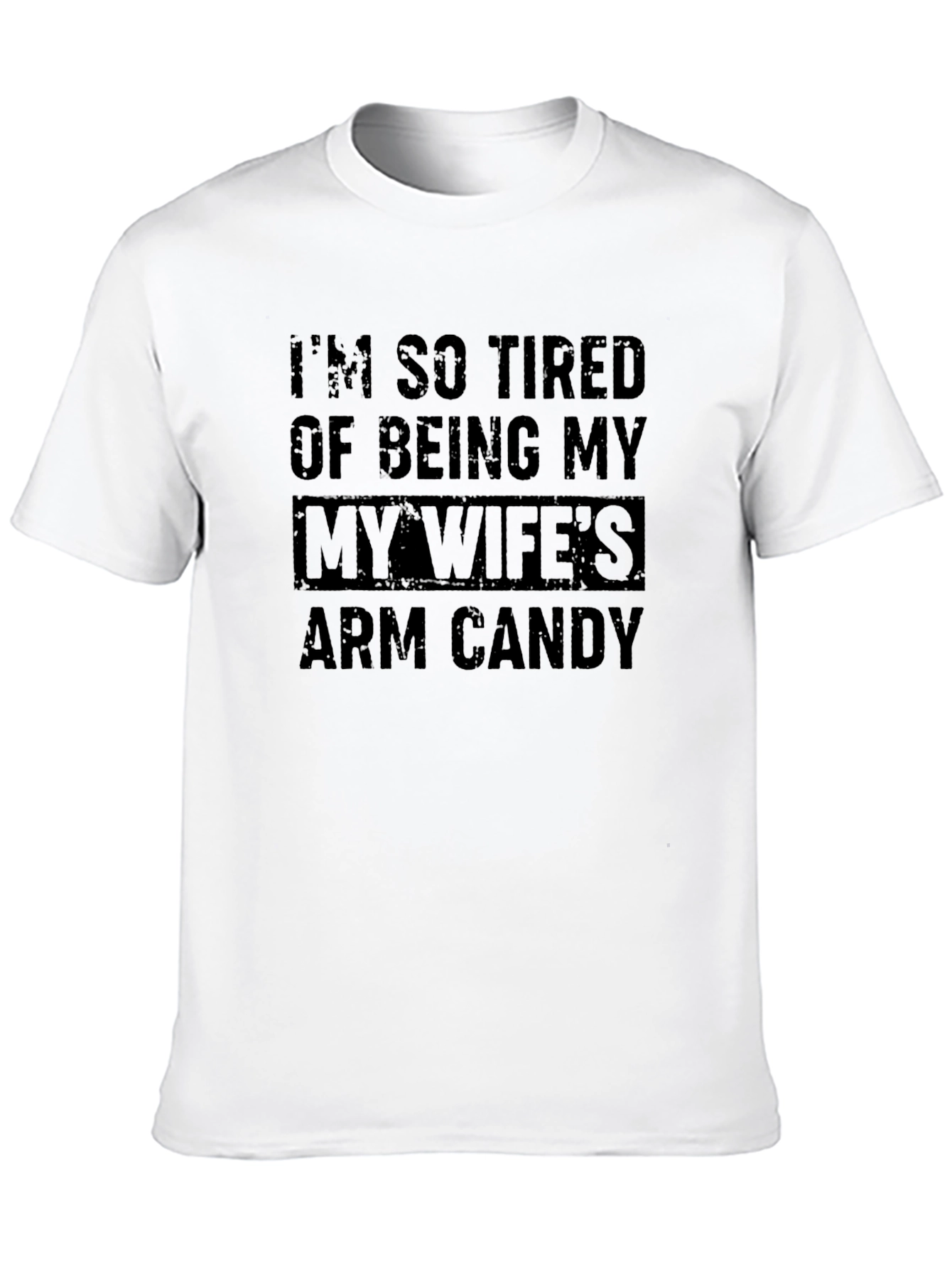 Funny Wifes Arm Candy Graphic Tee