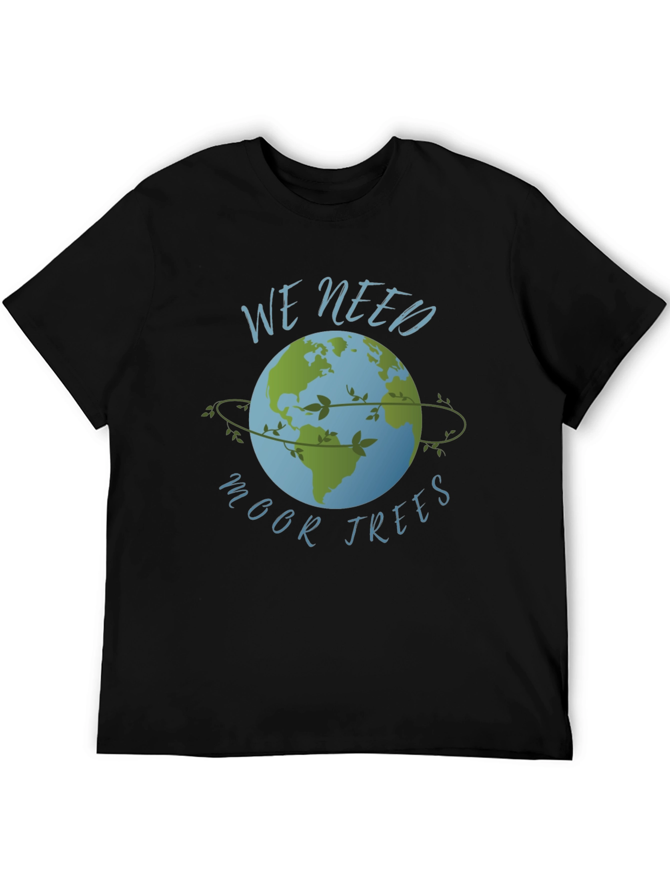 Eco-Friendly We Need Moor Trees Graphic Tee