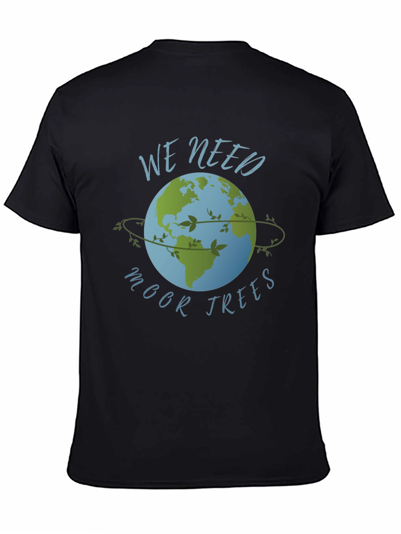 Eco-Friendly We Need Moor Trees Graphic Tee