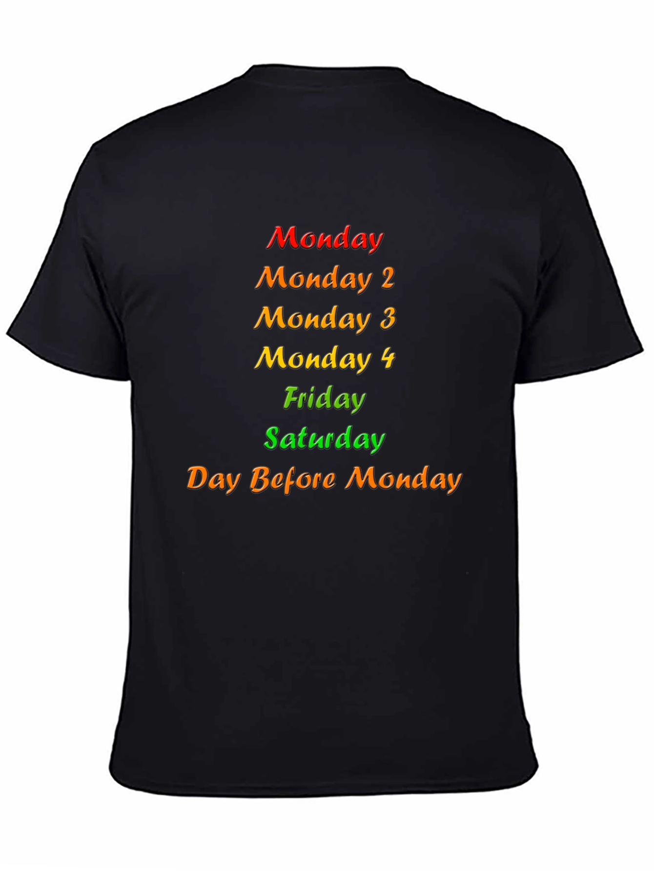 Humorous Days of the Week Graphic T-Shirt