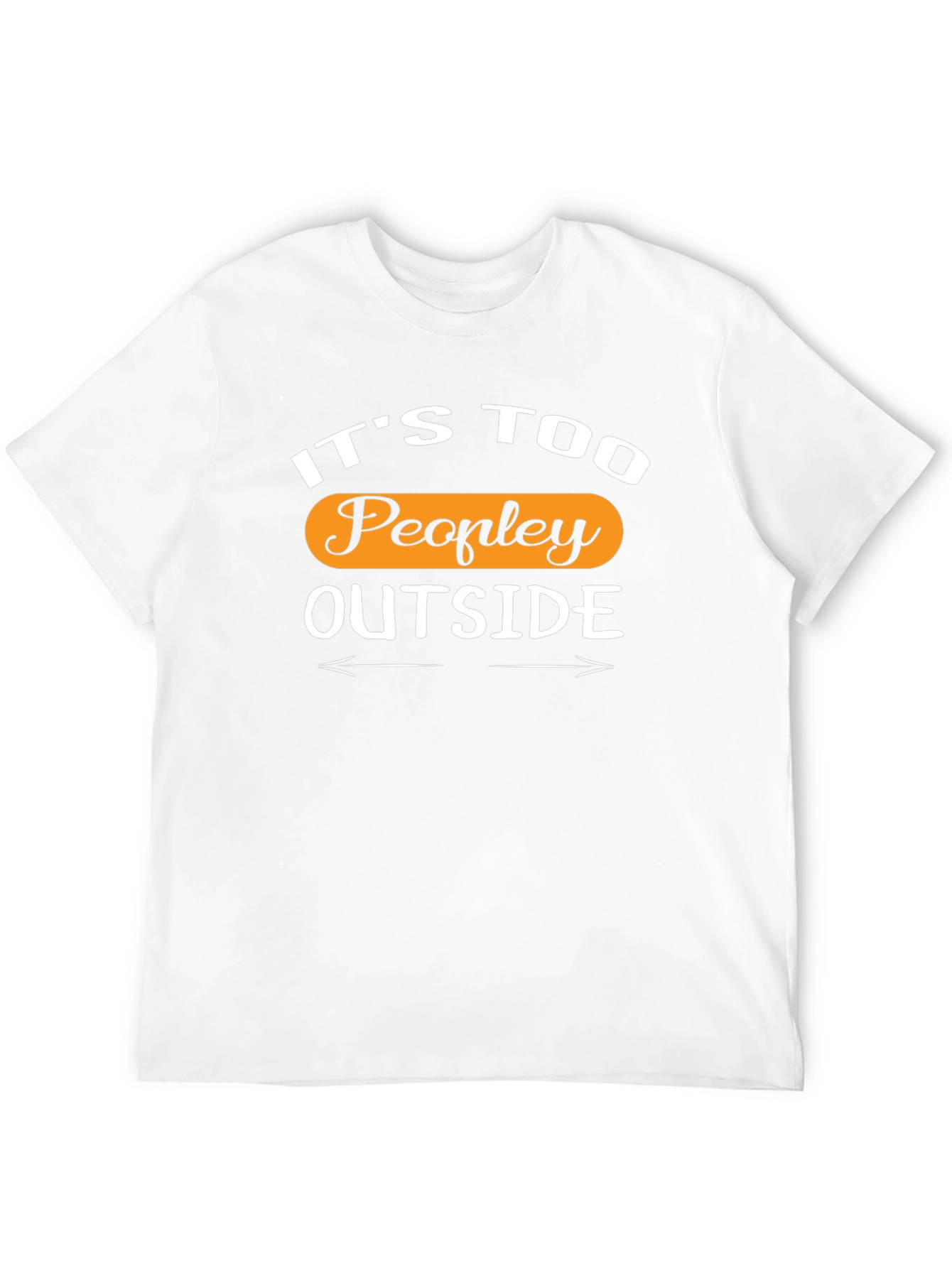 Its Too Peopley Outside Black T-Shirt