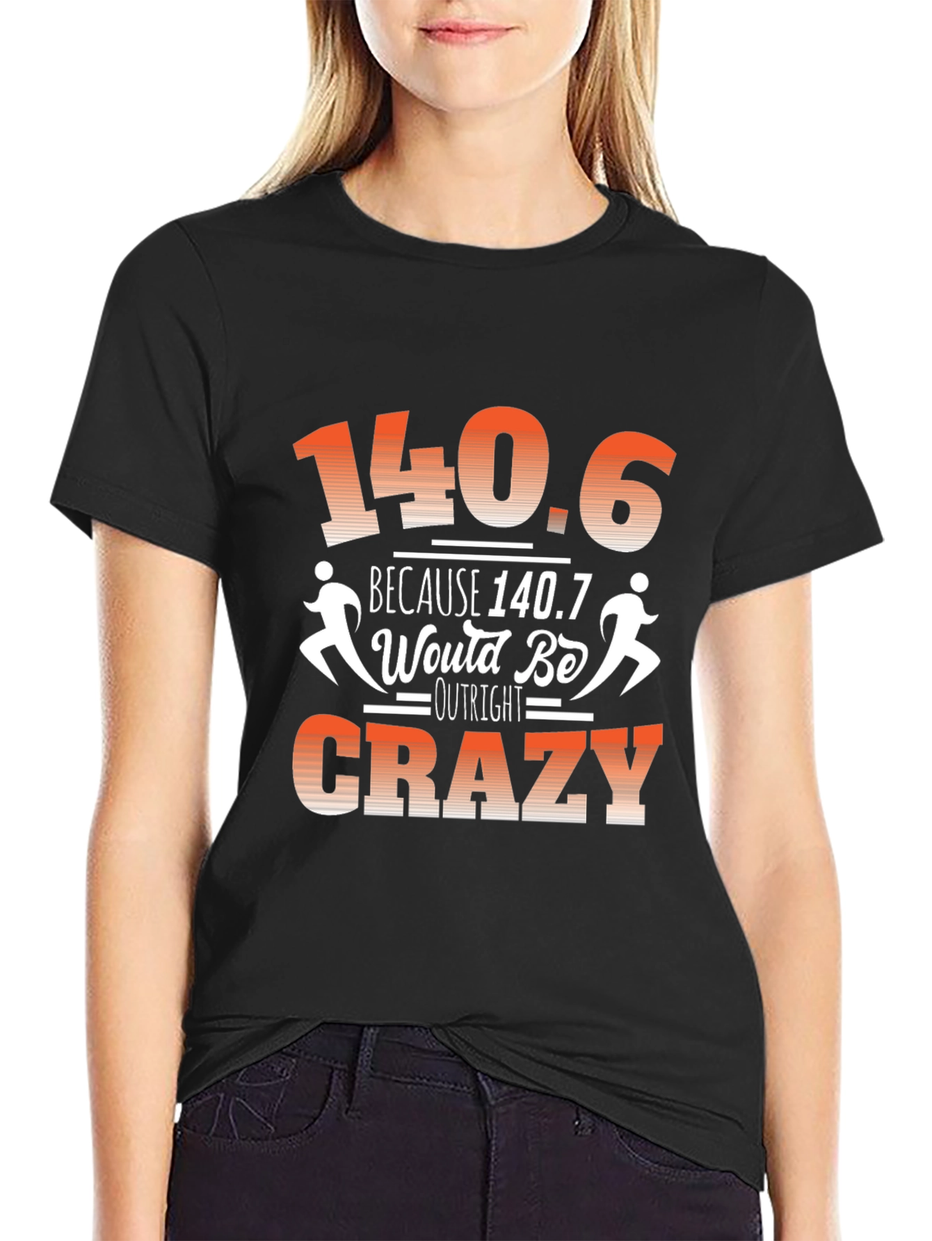 140.6 Outright Crazy T-Shirt Funny Triathlon