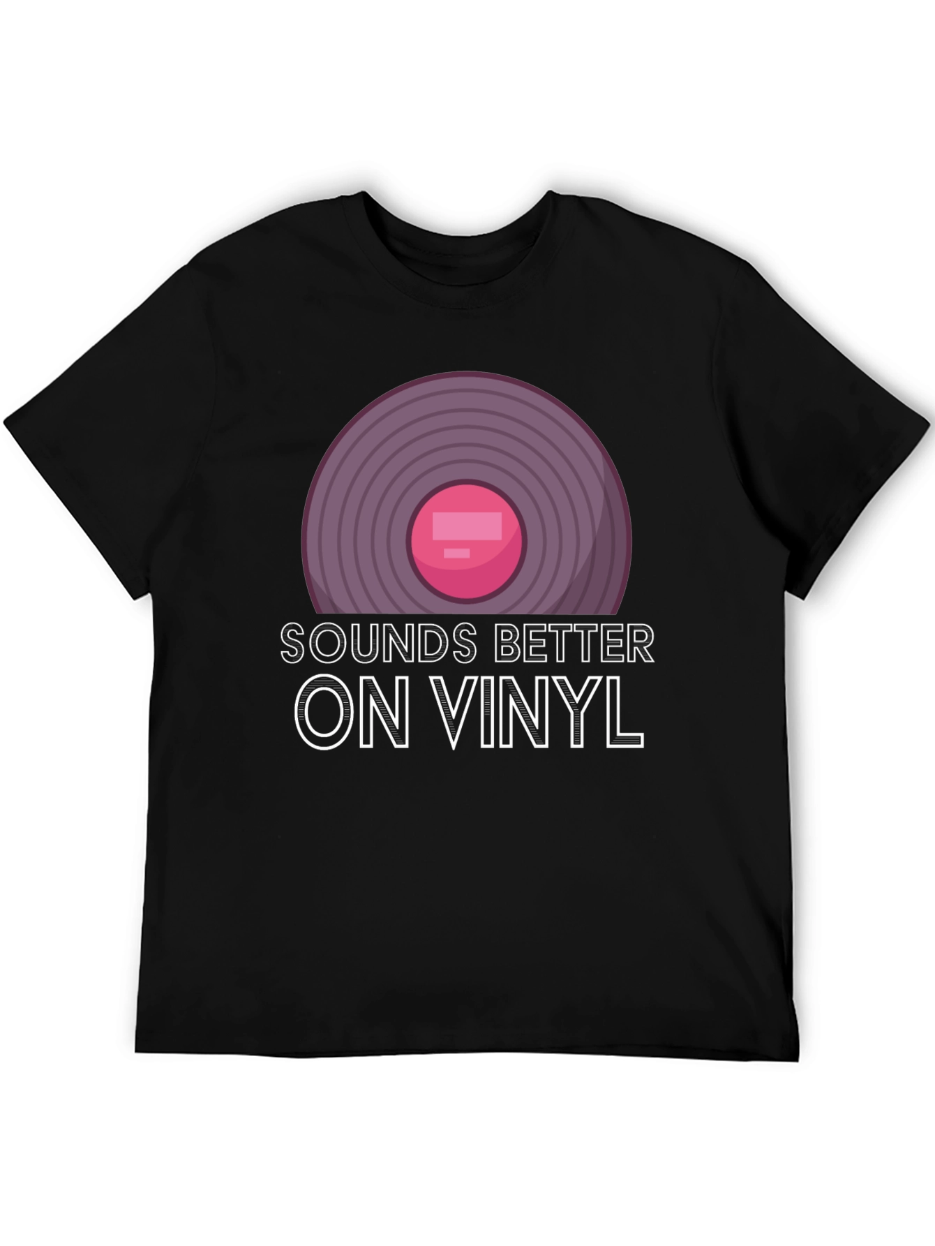 Sounds Better On Vinyl Black T-Shirt