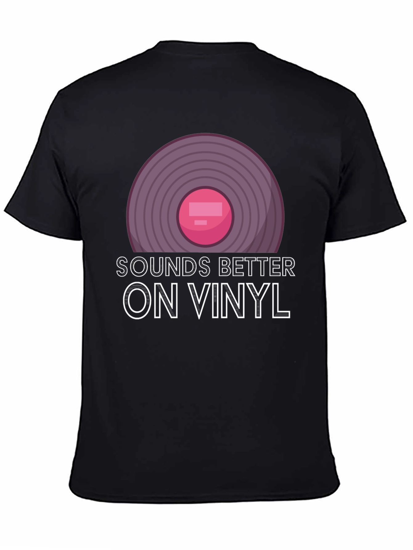 Sounds Better On Vinyl Black T-Shirt