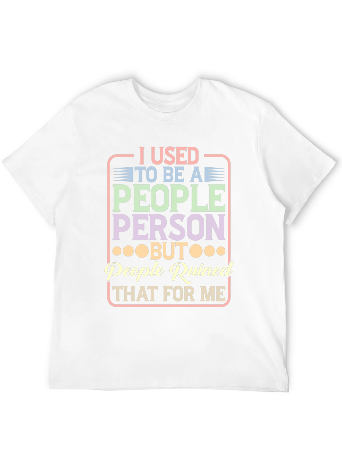 People Ruined Me T-Shirt - Introvert Humor Tee