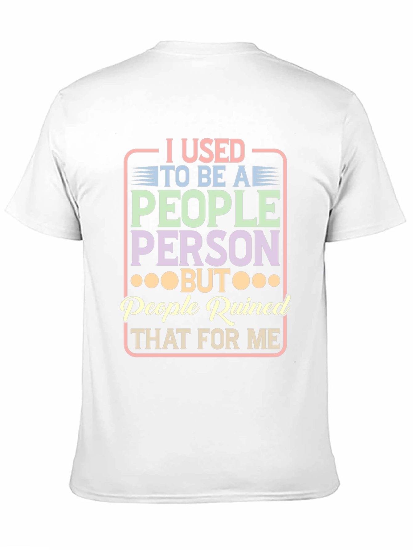 People Ruined Me T-Shirt - Introvert Humor Tee