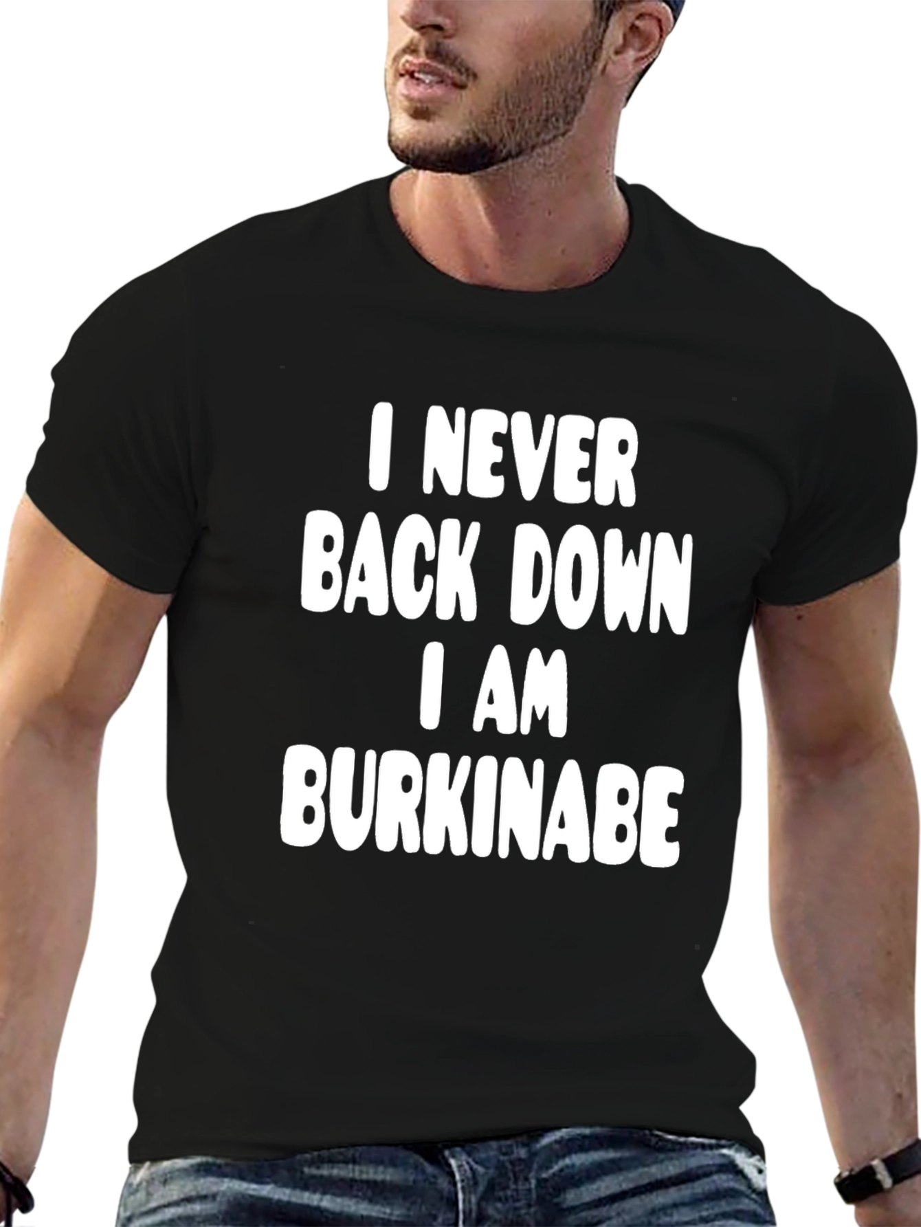 I Never Back Down I Am Burkinabe Graphic T-Shirt