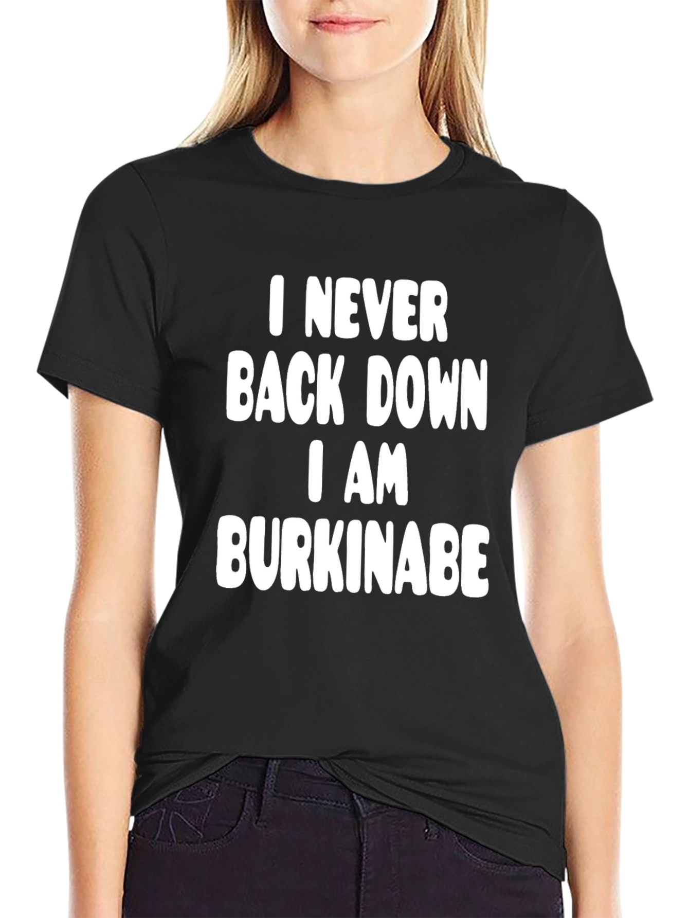 I Never Back Down I Am Burkinabe Graphic T-Shirt
