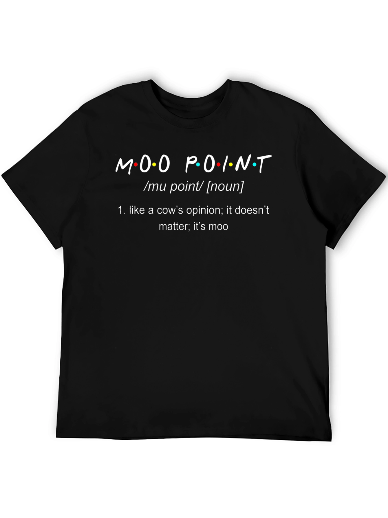 Moo Point T-Shirt - Funny Definition Tee