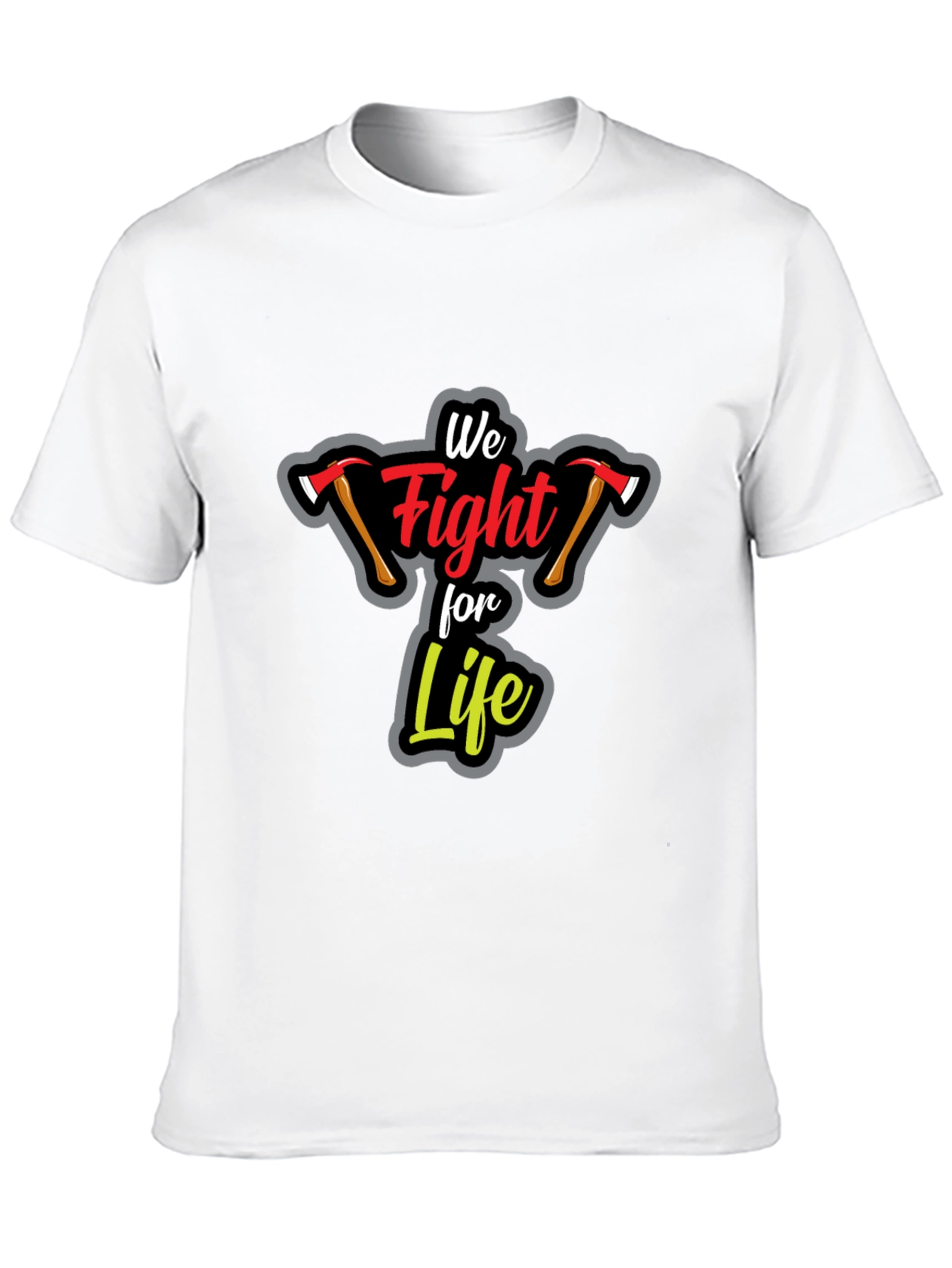 Firefighter We Fight For Life Graphic T-Shirt