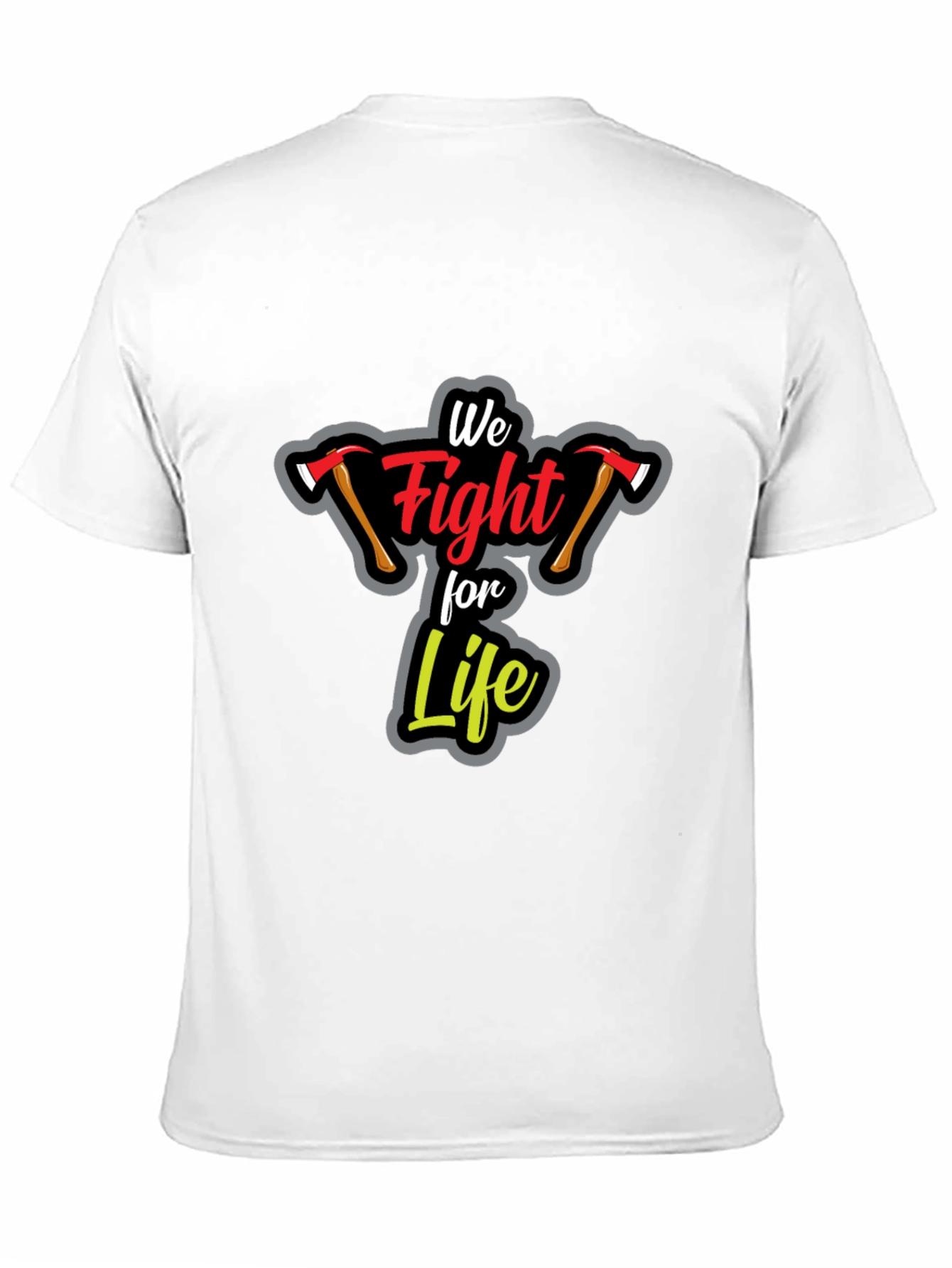 Firefighter We Fight For Life Graphic T-Shirt