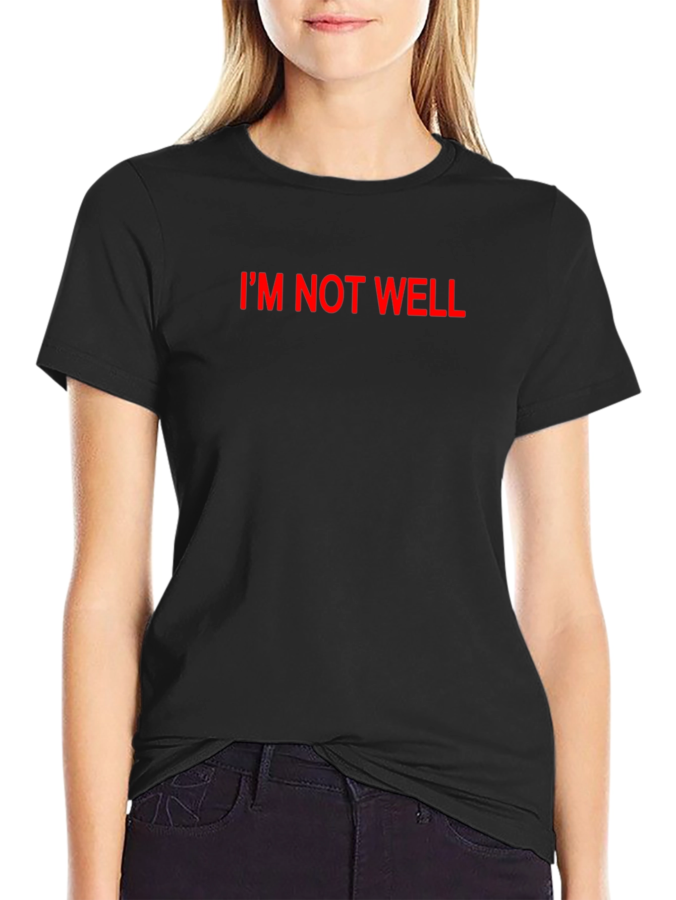 Im Not Well Black T-Shirt