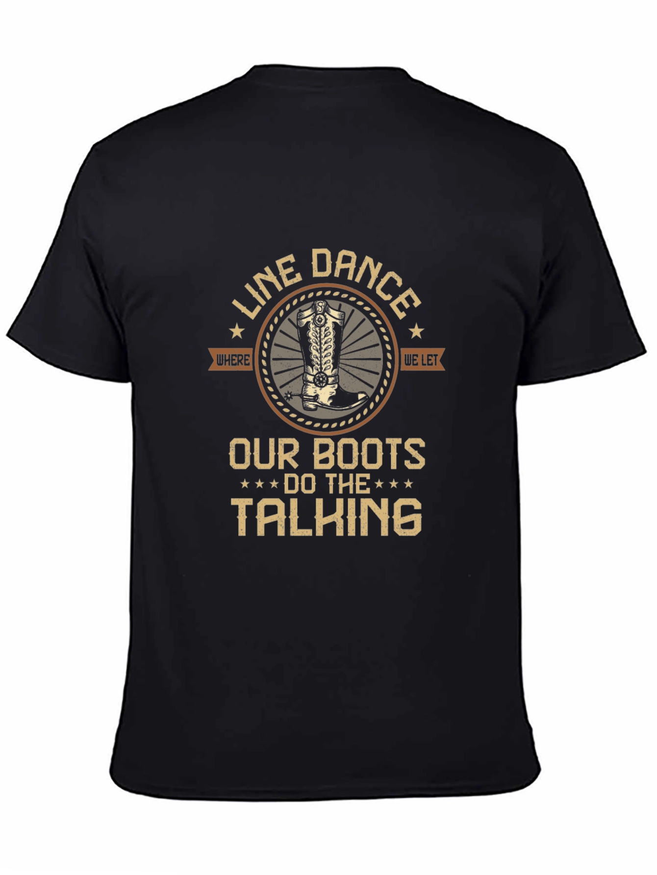 Line Dance Boots T-Shirt: Our Boots Do The Talking
