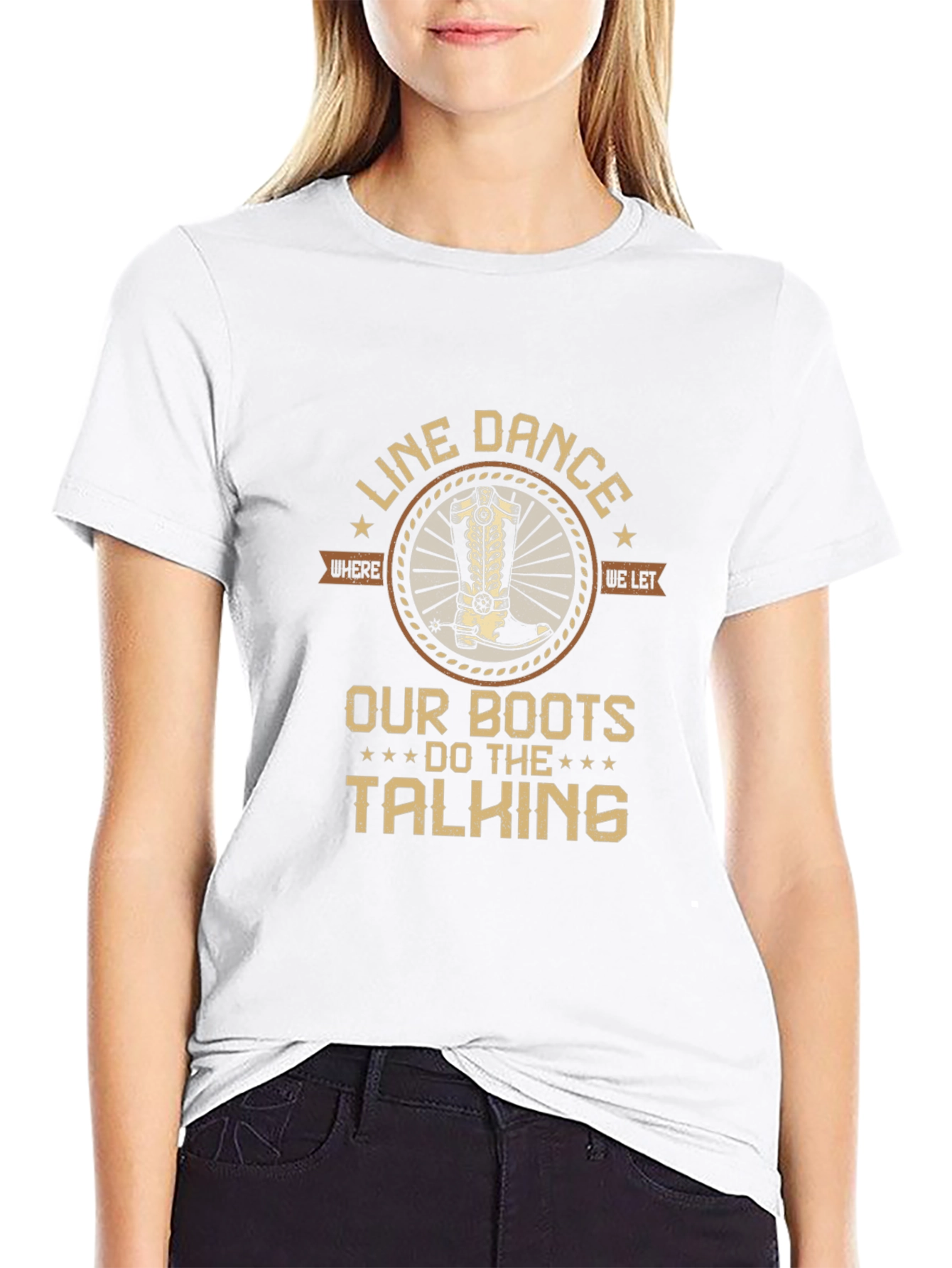 Line Dance Boots T-Shirt: Our Boots Do The Talking