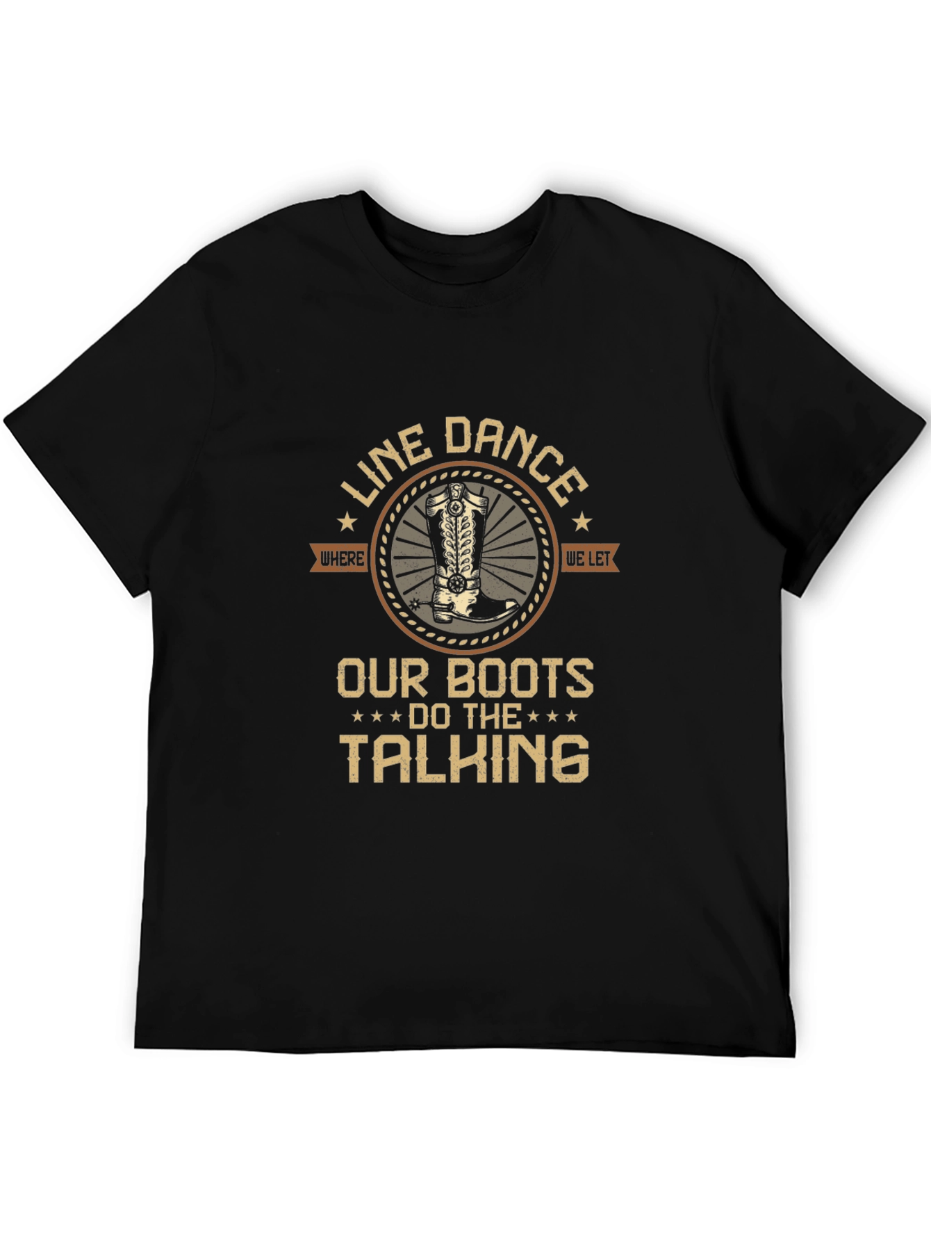 Line Dance Boots T-Shirt: Our Boots Do The Talking