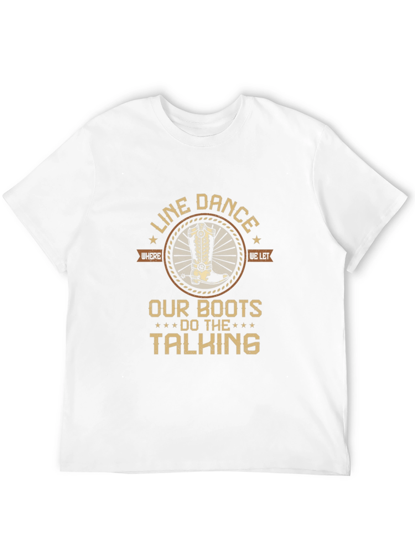 Line Dance Boots T-Shirt: Our Boots Do The Talking