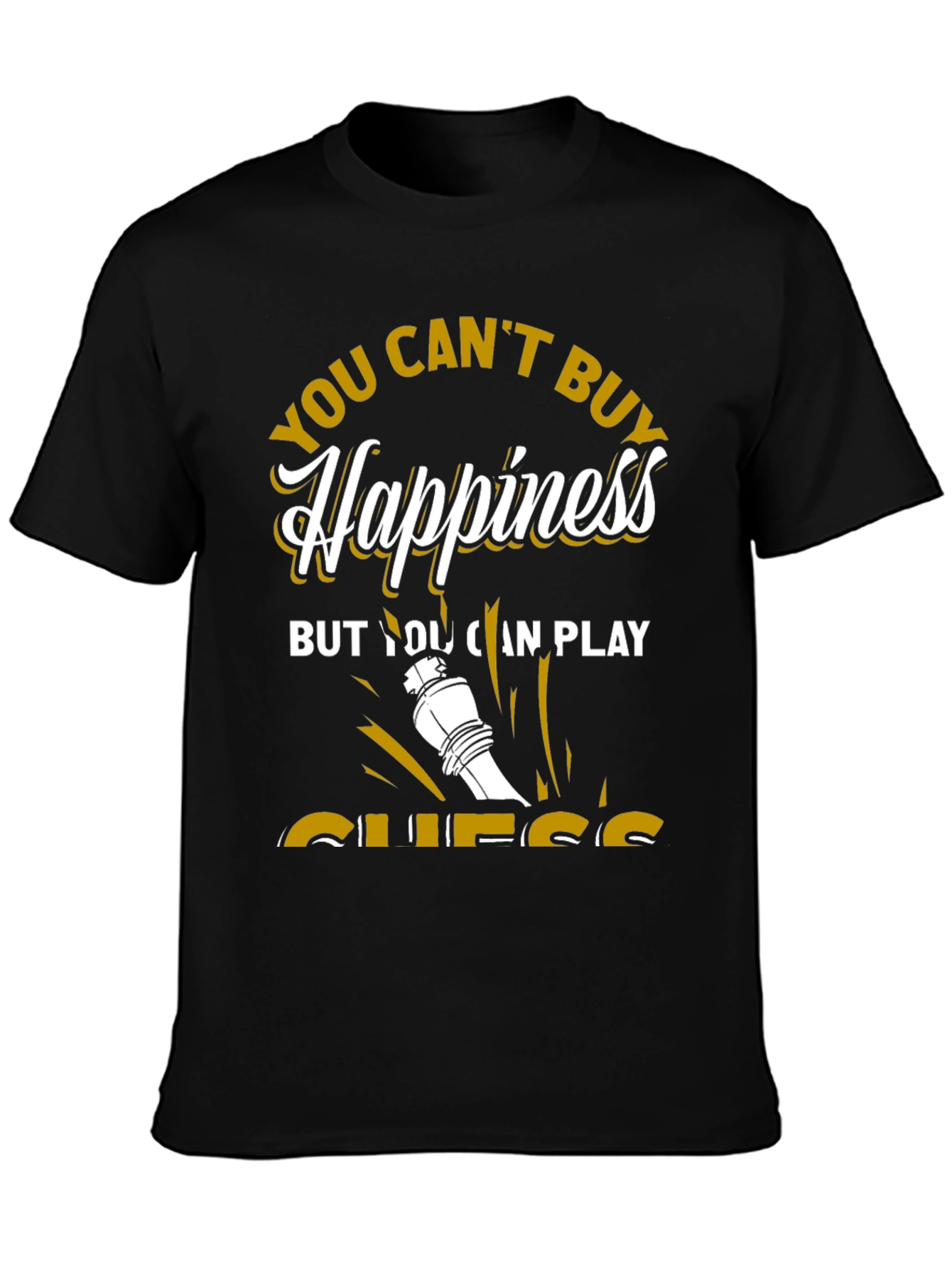 Chess Lover T-Shirt: You Cant Buy Happiness Play Chess!