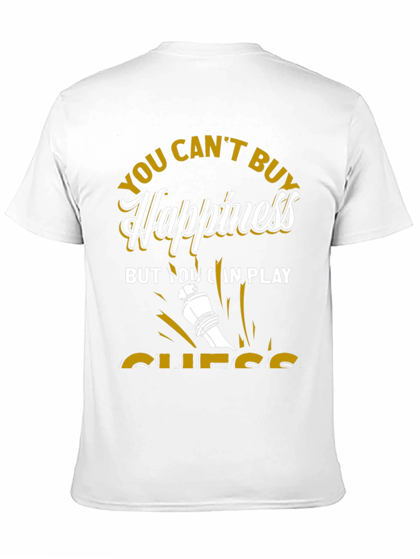 Chess Lover T-Shirt: You Cant Buy Happiness Play Chess!
