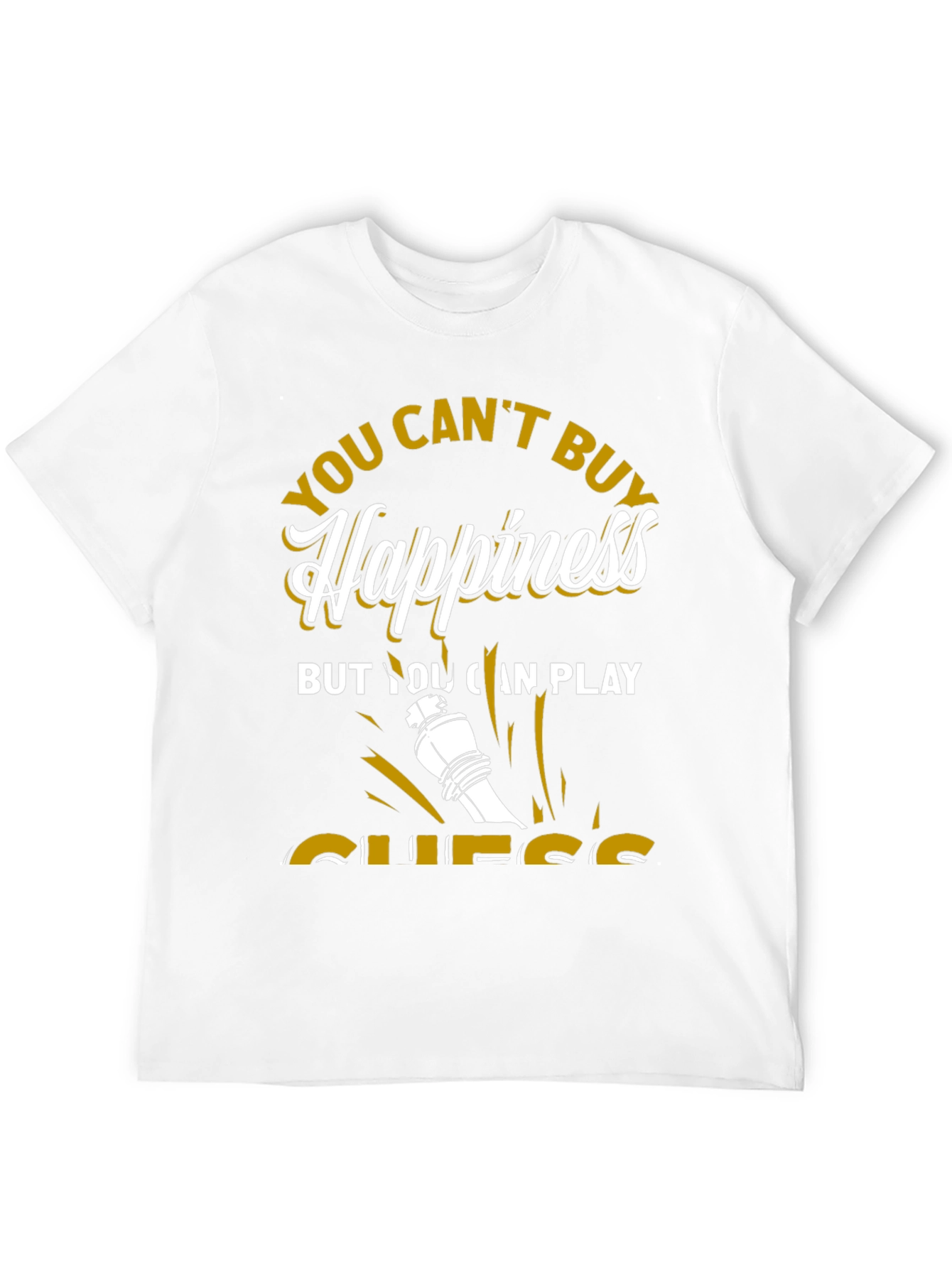 Chess Lover T-Shirt: You Cant Buy Happiness Play Chess!