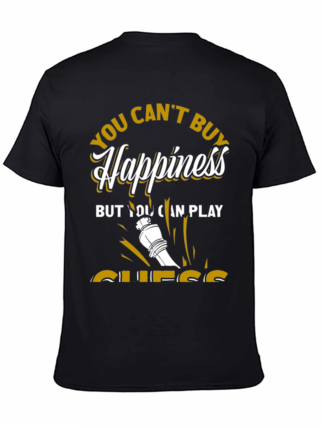 Chess Lover T-Shirt: You Cant Buy Happiness Play Chess!