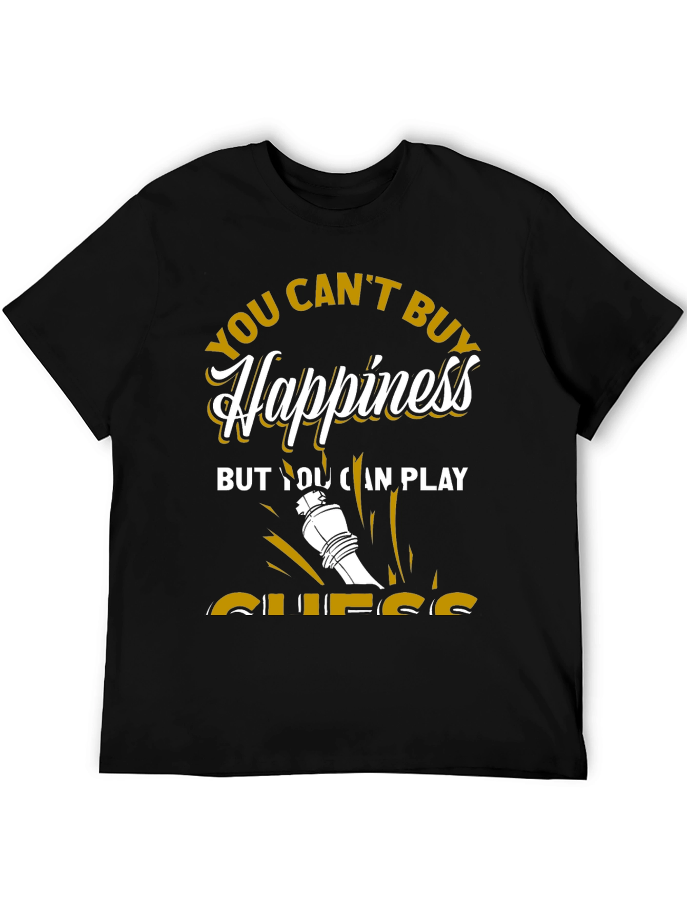 Chess Lover T-Shirt: You Cant Buy Happiness Play Chess!