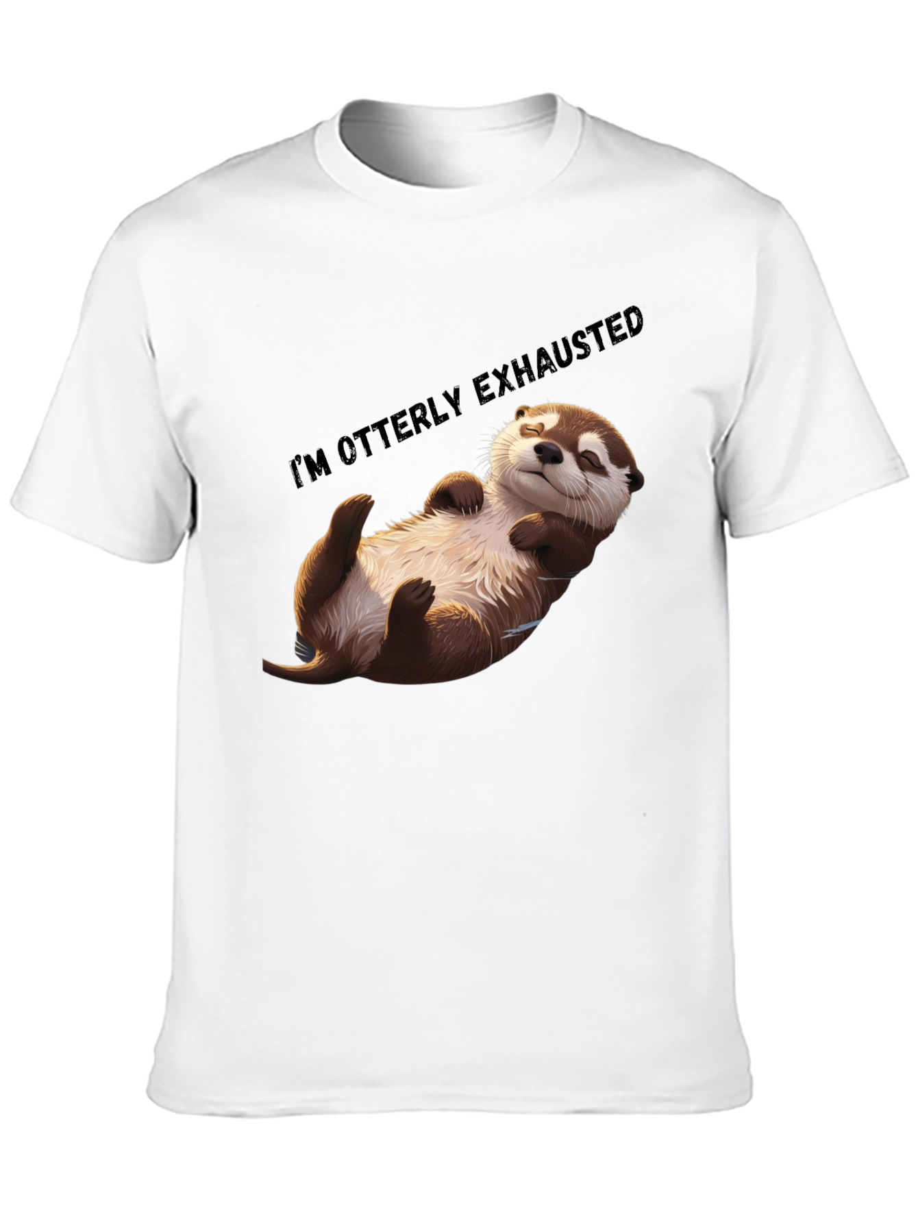 Otterly Exhausted T-Shirt - Comfy Casual Wear