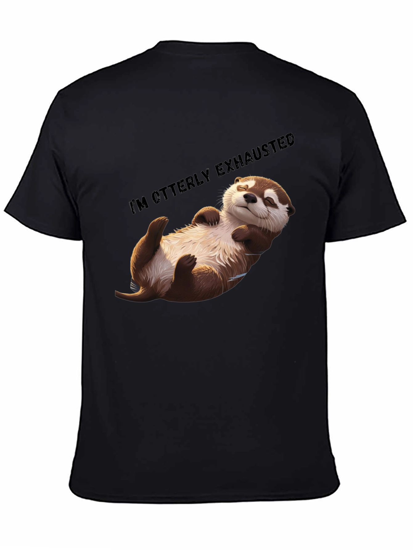 Otterly Exhausted T-Shirt - Comfy Casual Wear