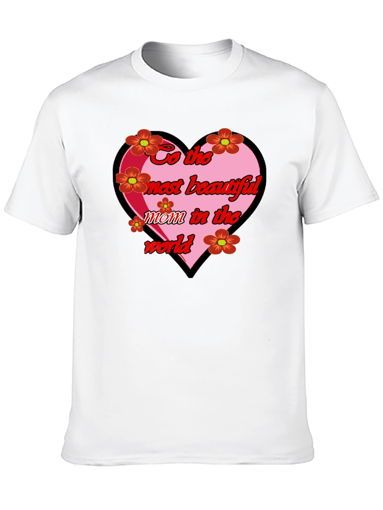 Beautiful Mom in the World T-Shirt