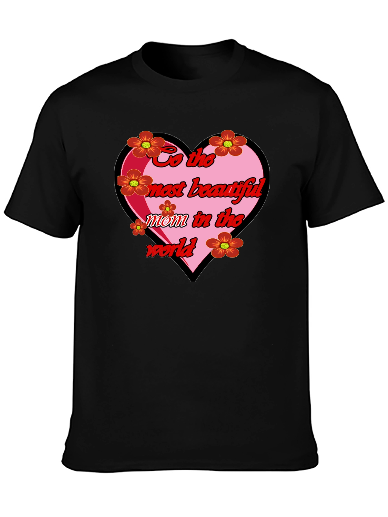 Beautiful Mom in the World T-Shirt