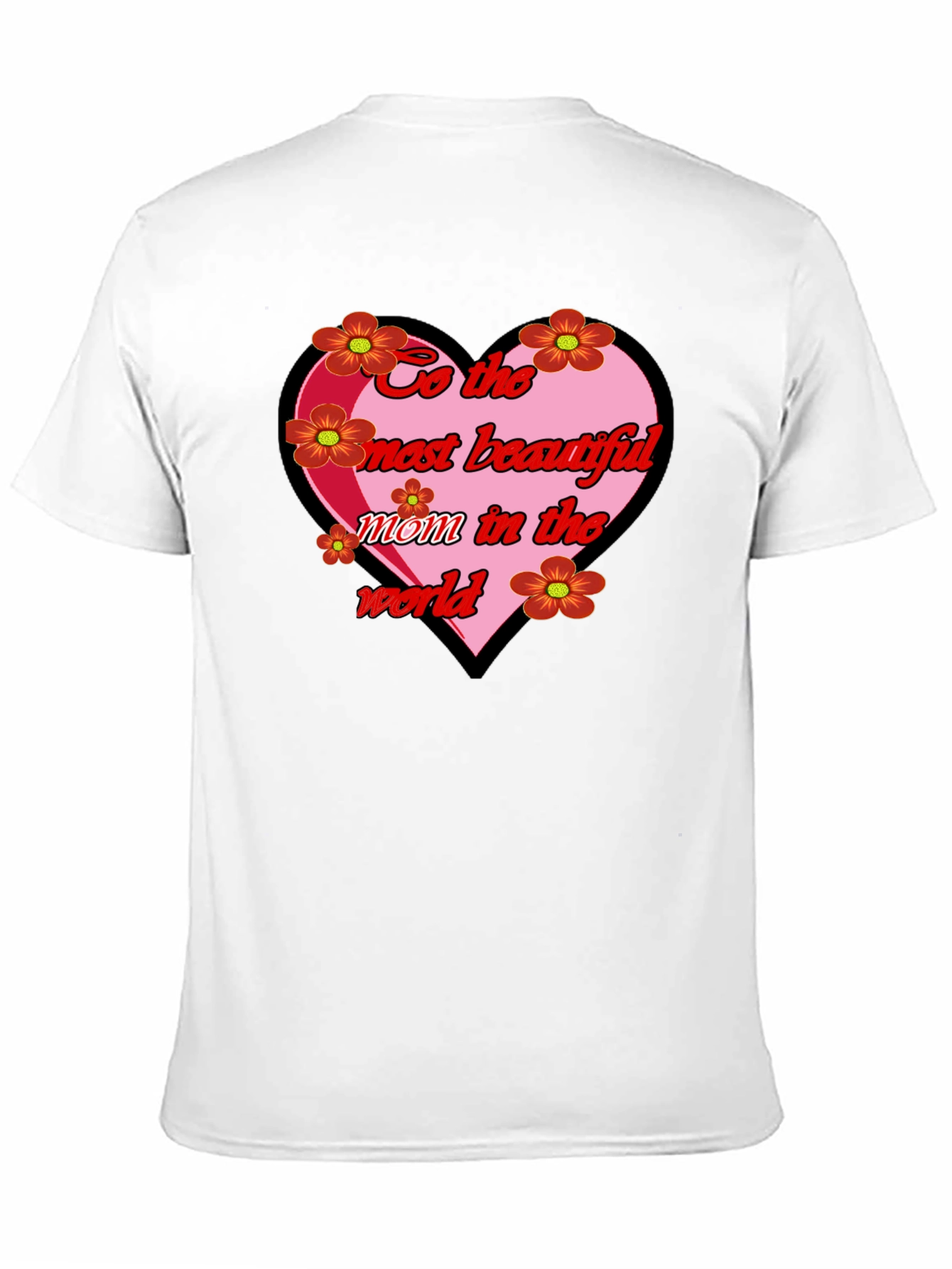 Beautiful Mom in the World T-Shirt