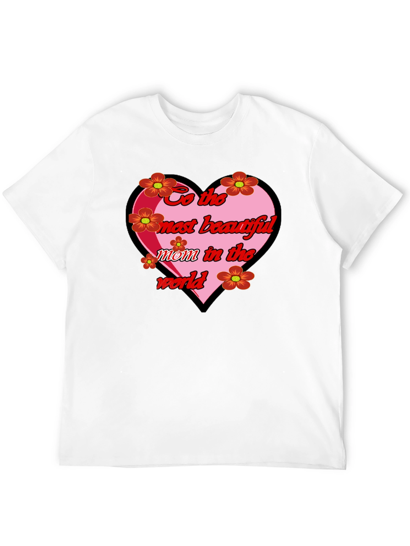 Beautiful Mom in the World T-Shirt