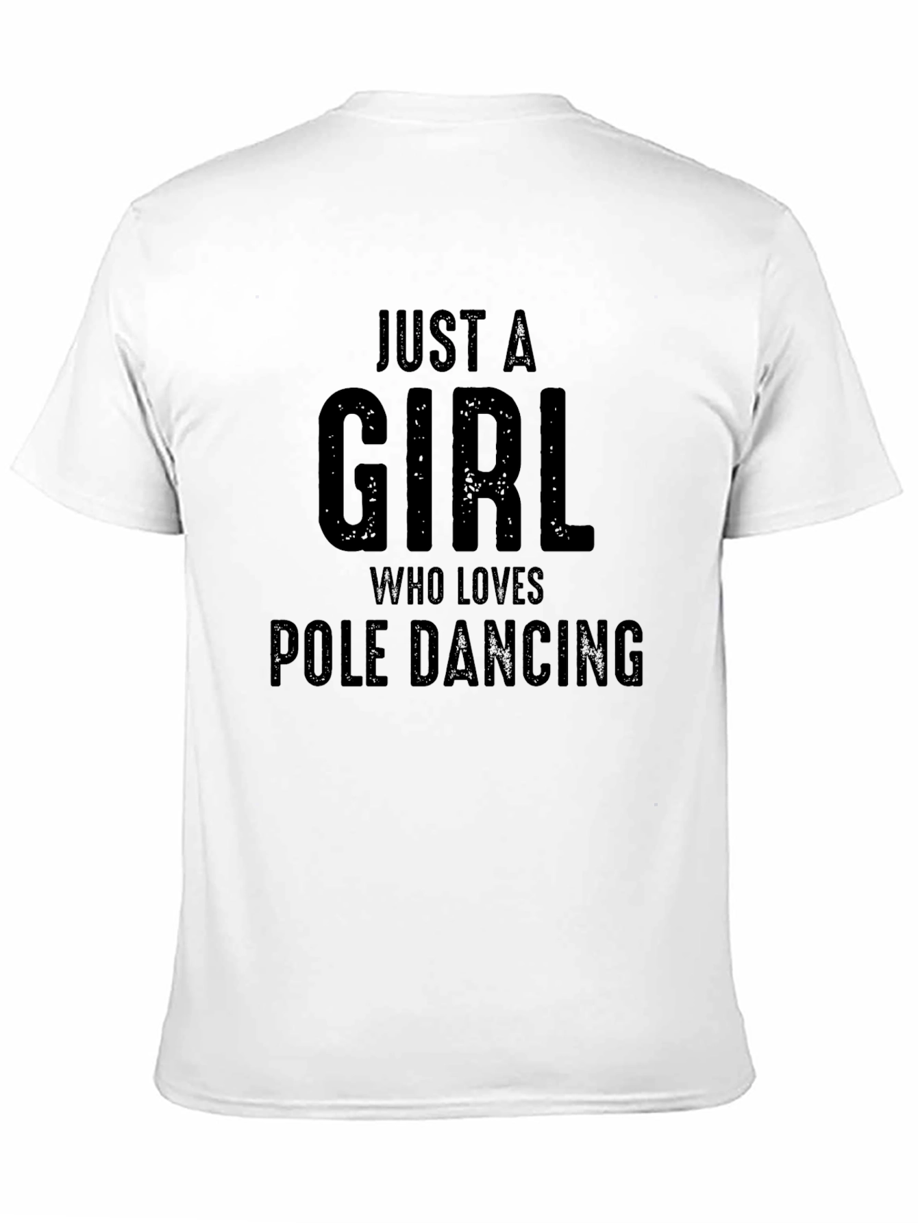 Just A Girl Who Loves Pole Dancing T-Shirt