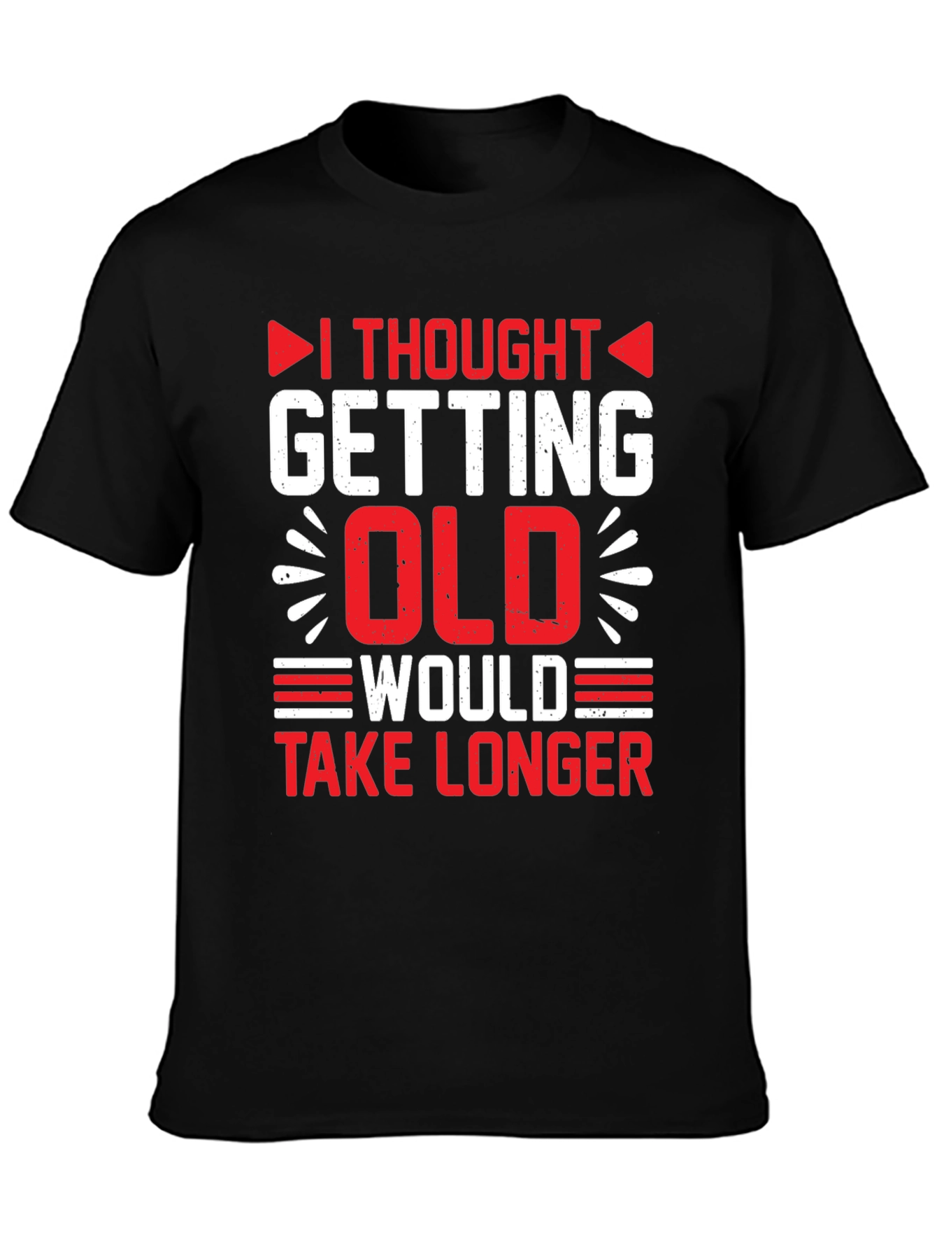 Funny Getting Old Graphic T-Shirt