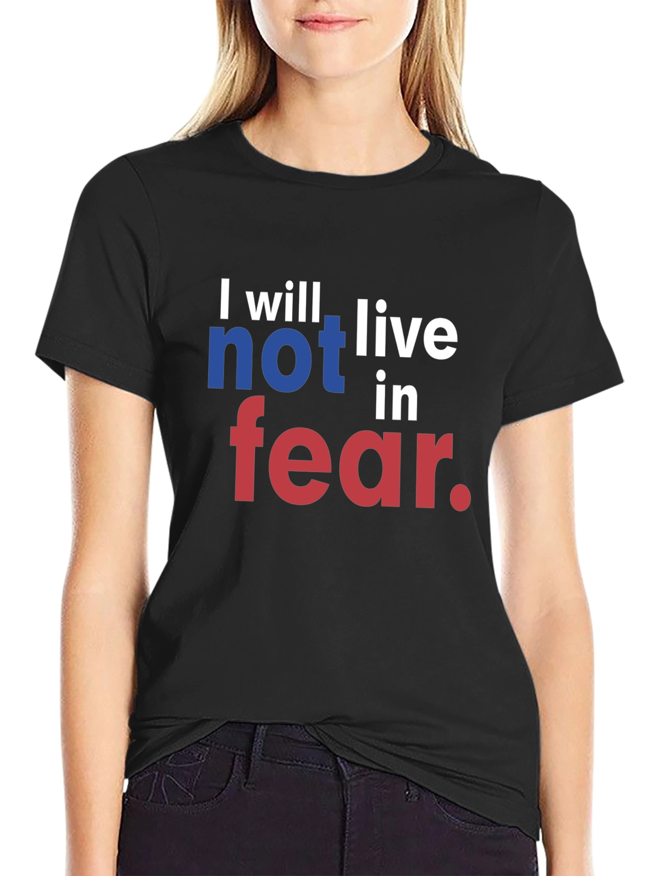 I will not live in fear T-Shirt